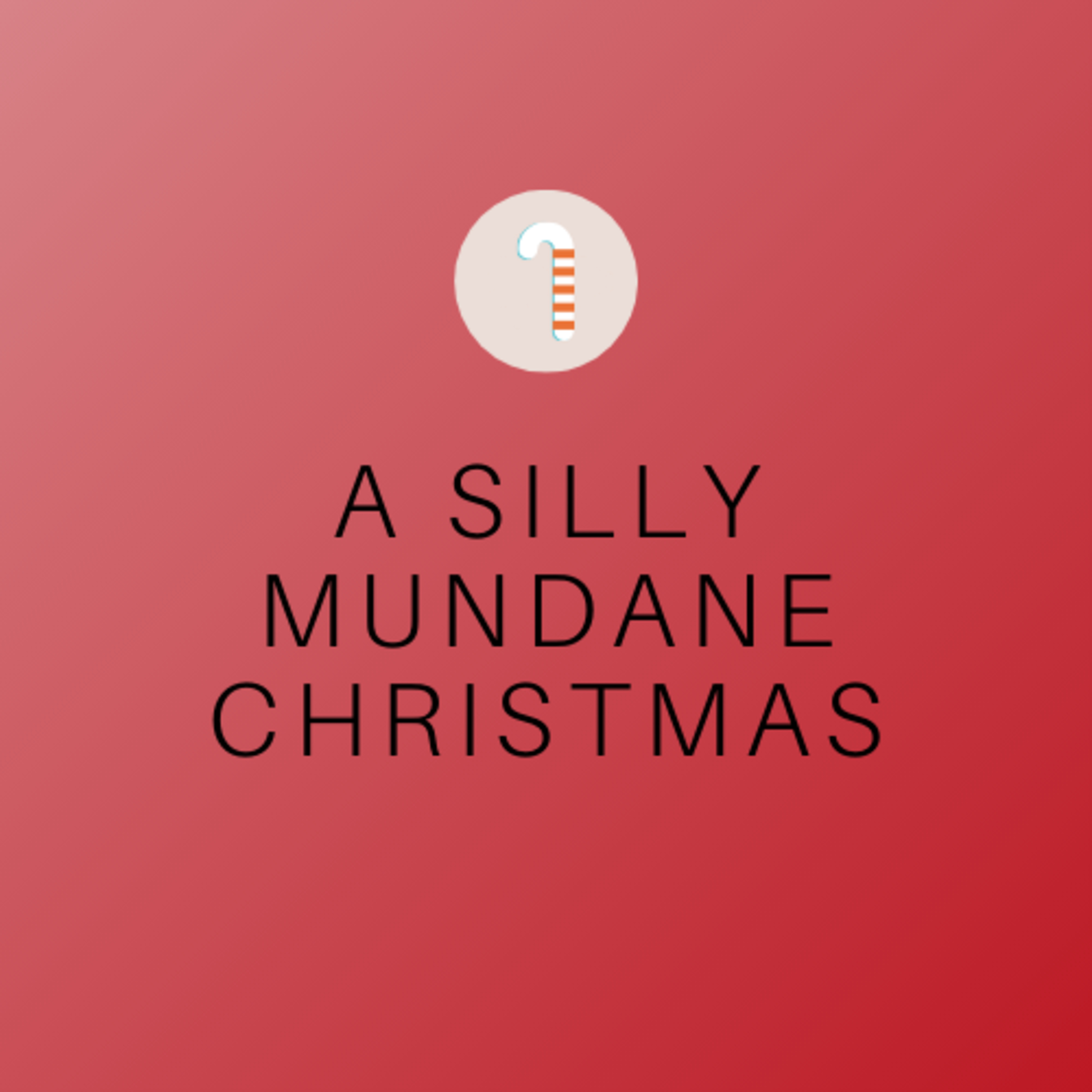 Silly Mundane Things