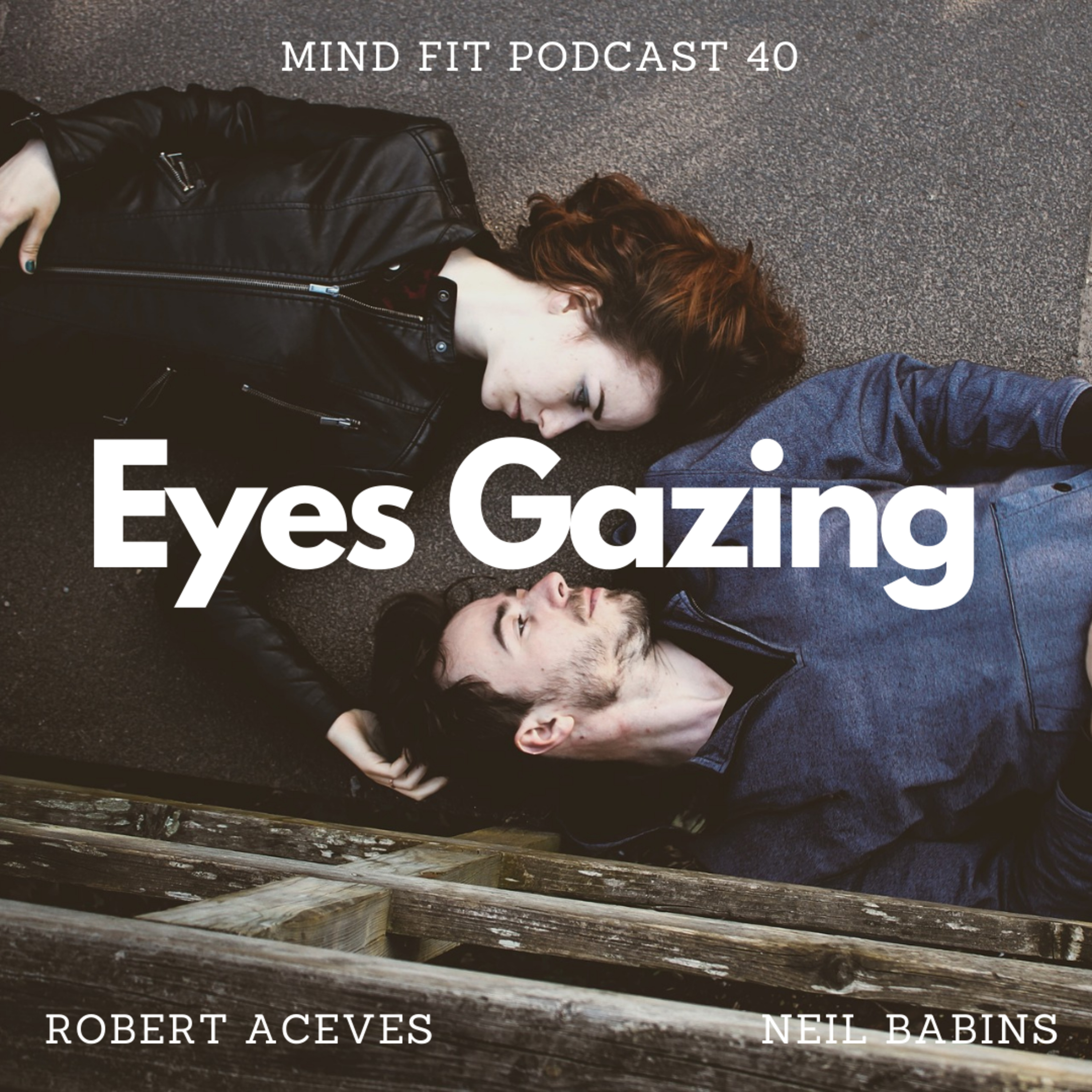 Eyes Gazing Tantric Meditation Mind Fit Podcast 40 episode artwork