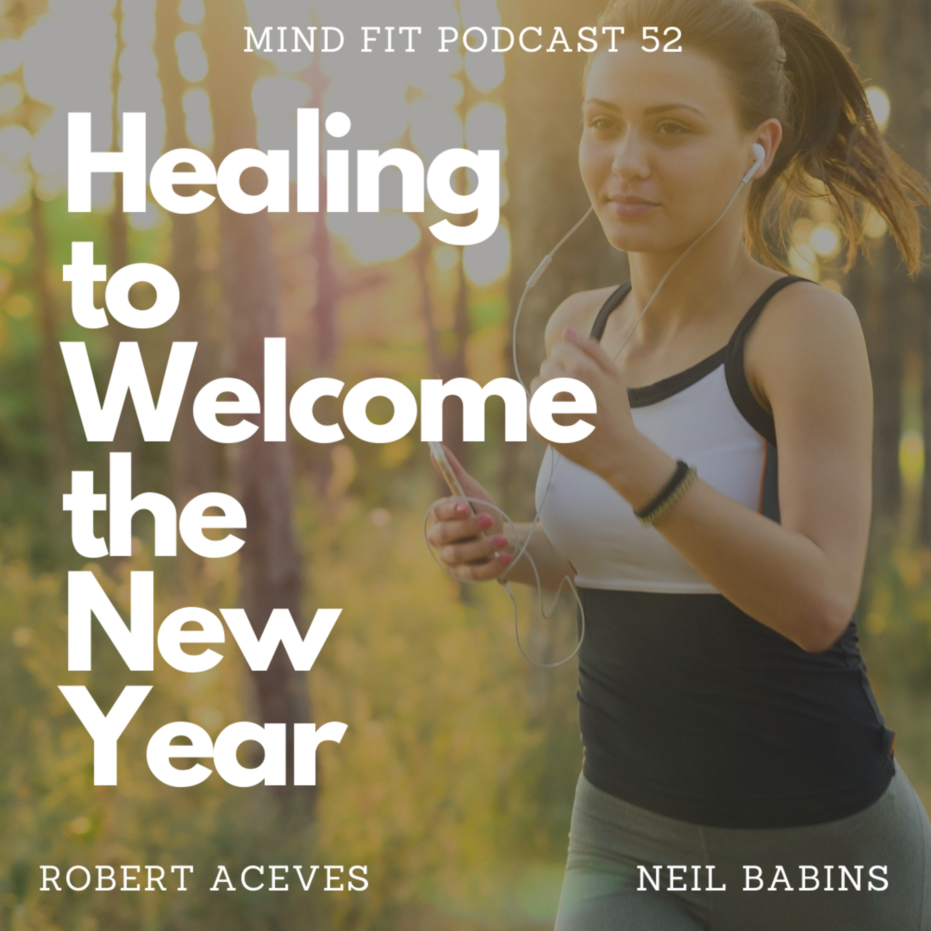 Healing to Welcome the New Year || Mind Fit Podcast 52