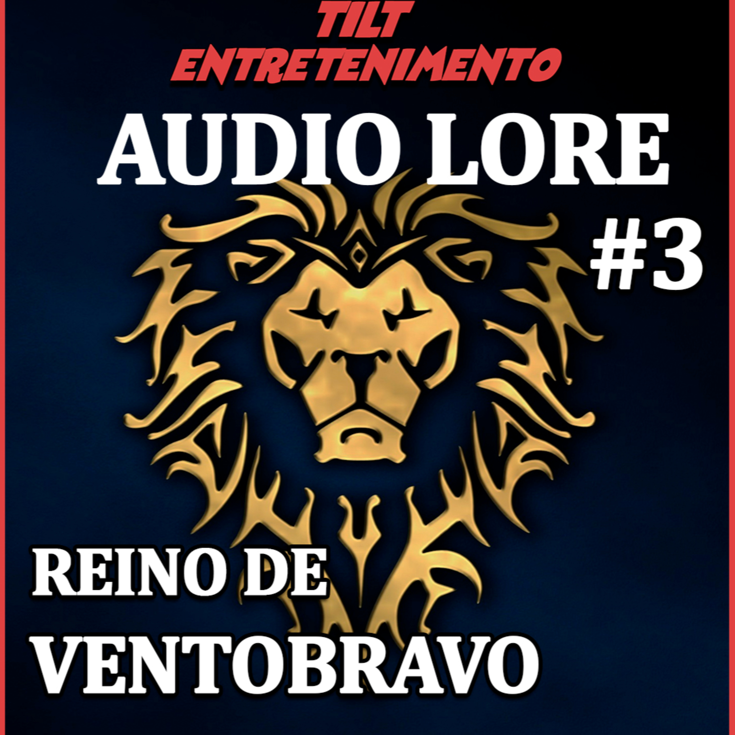 Audio Lore #3 - O Reino de Ventobravo