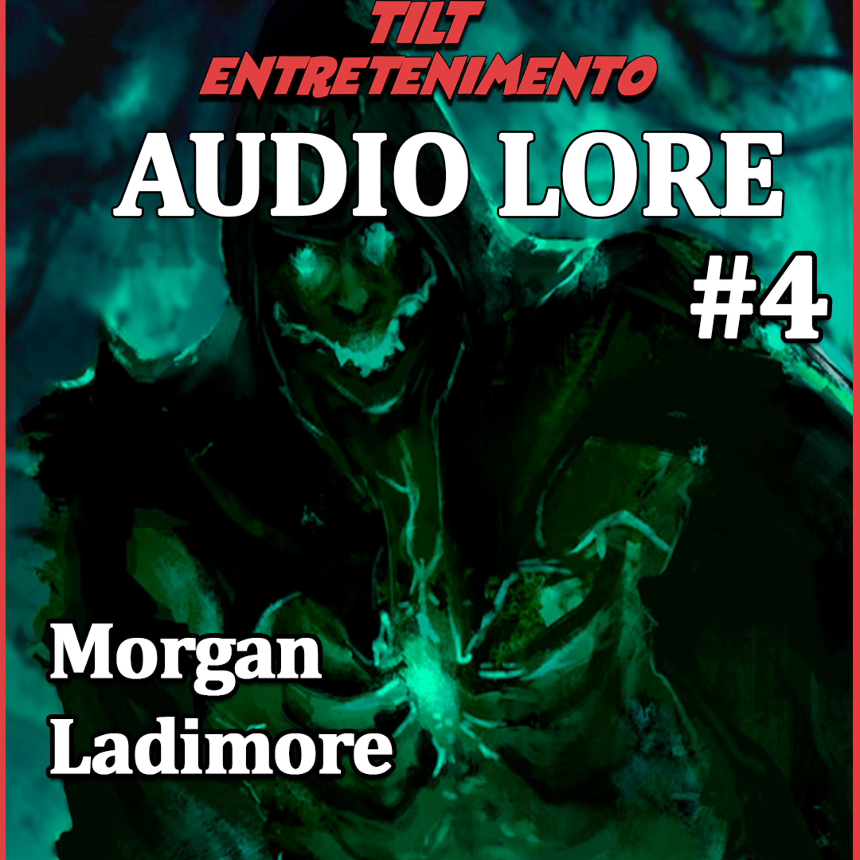 Audio Lore #4 - Morgan Ladimore