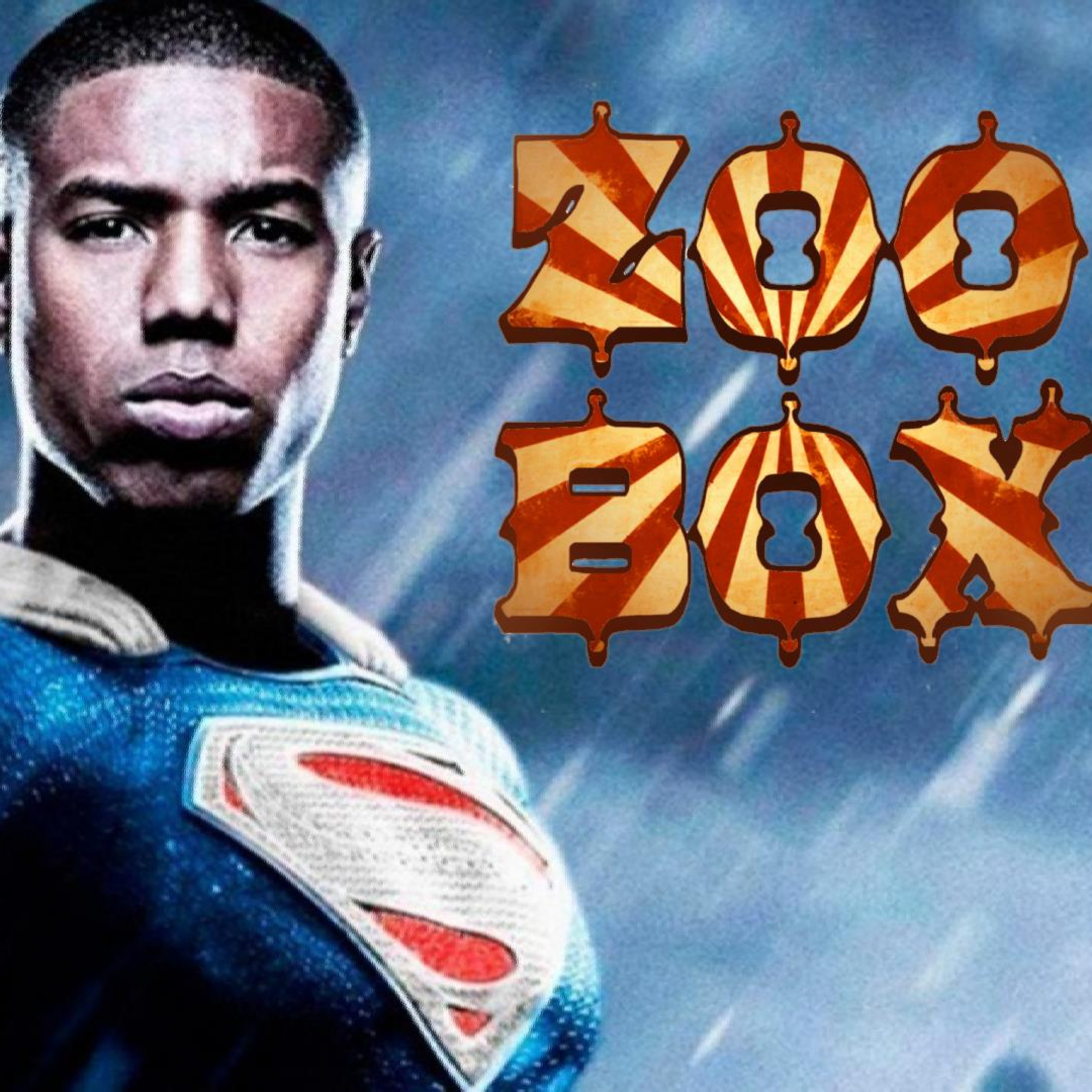 Zoo Box, Episode 73 - The Community Guidelines Support Black Supermen from the Millenial Set episode artwork