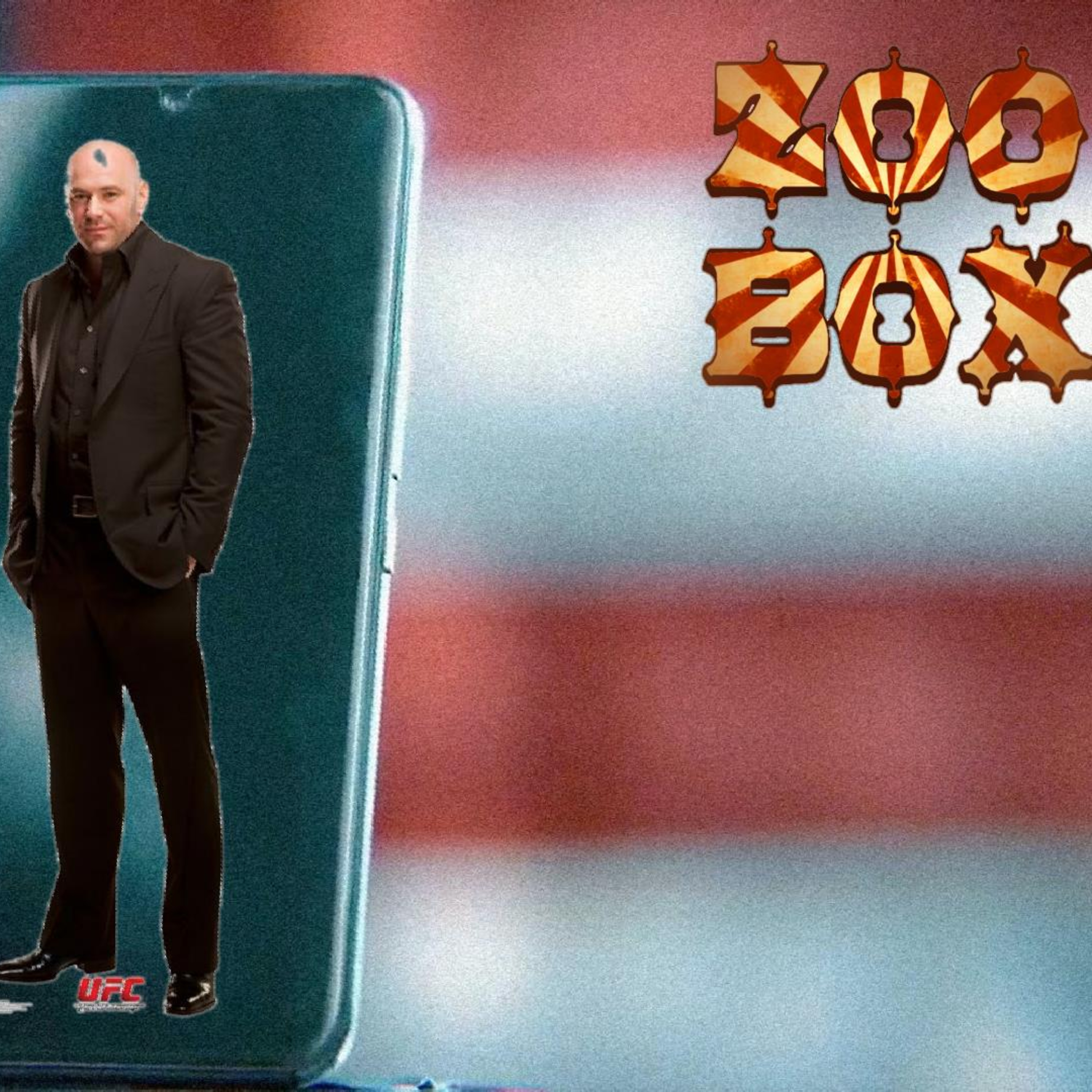 Zoo Box, Episode 92 - Spying on UFC Unions with My Freedom Phone episode artwork