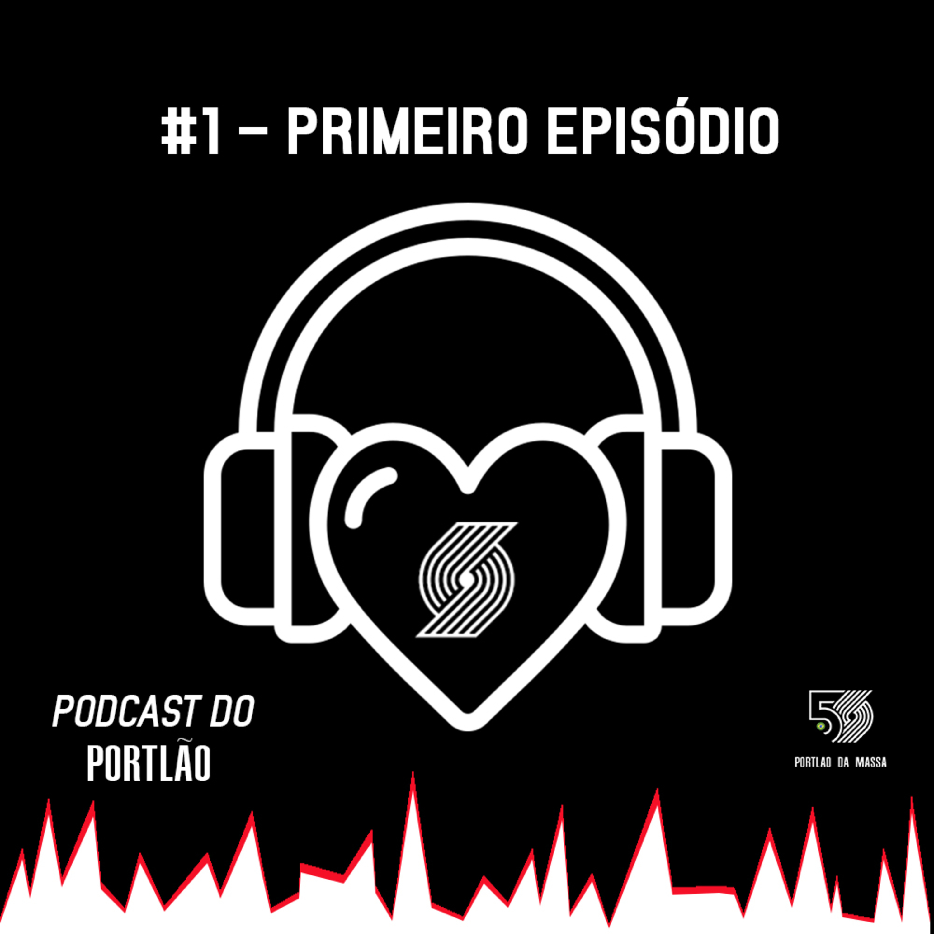 Podcast do Portlão #1 - Primeiro Episódio!
