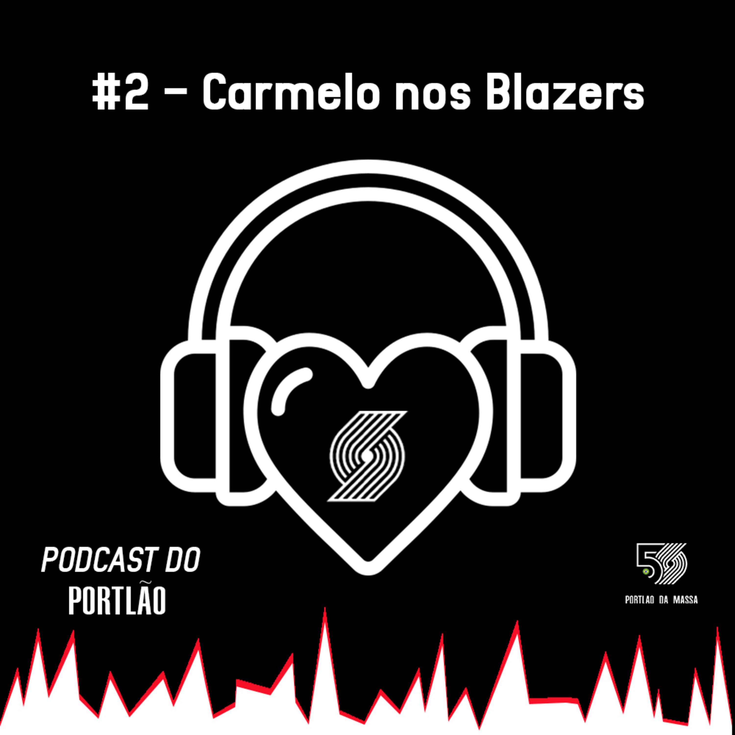Podcast do Portlão #2 - Carmelo nos Blazers
