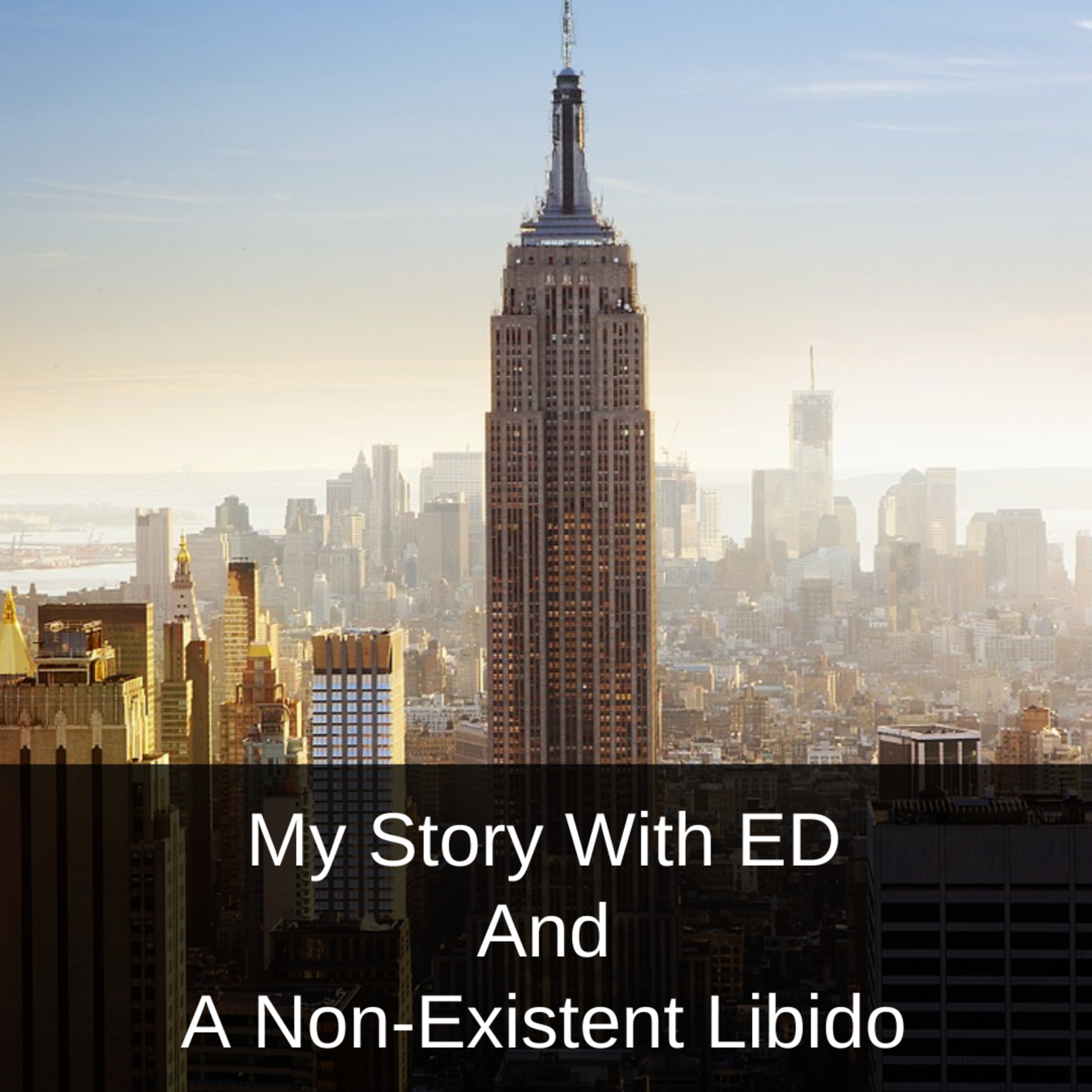 My First Experience With Erectile Dysfunction