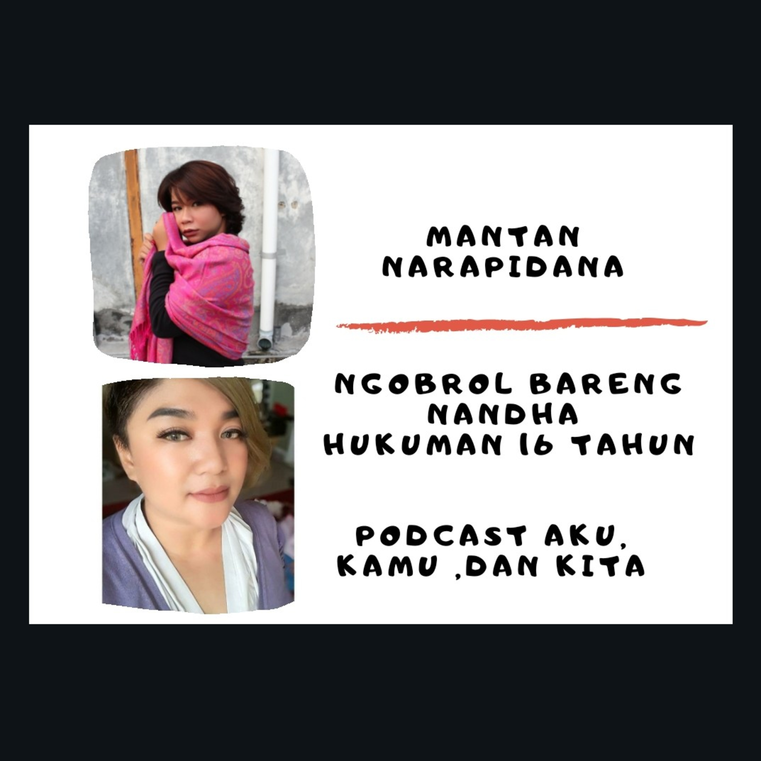 Podcast Aku, Kamu Dan Kita