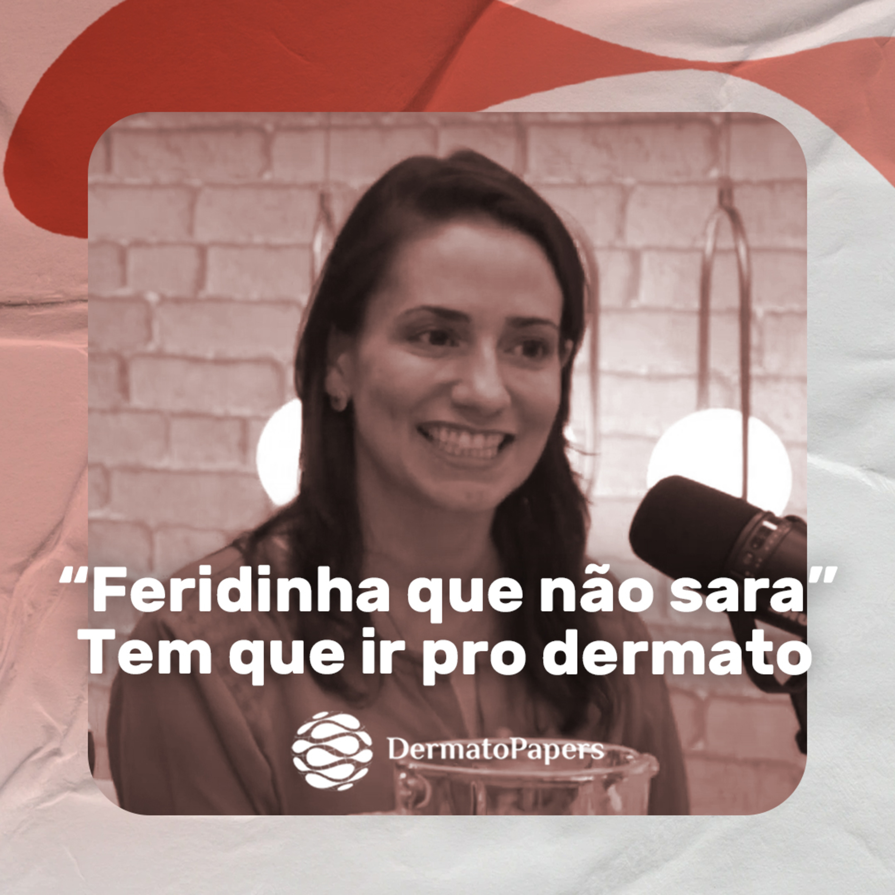 #013-Sempre encaminhar lesões friáveis e que não cicatrizam. episode artwork
