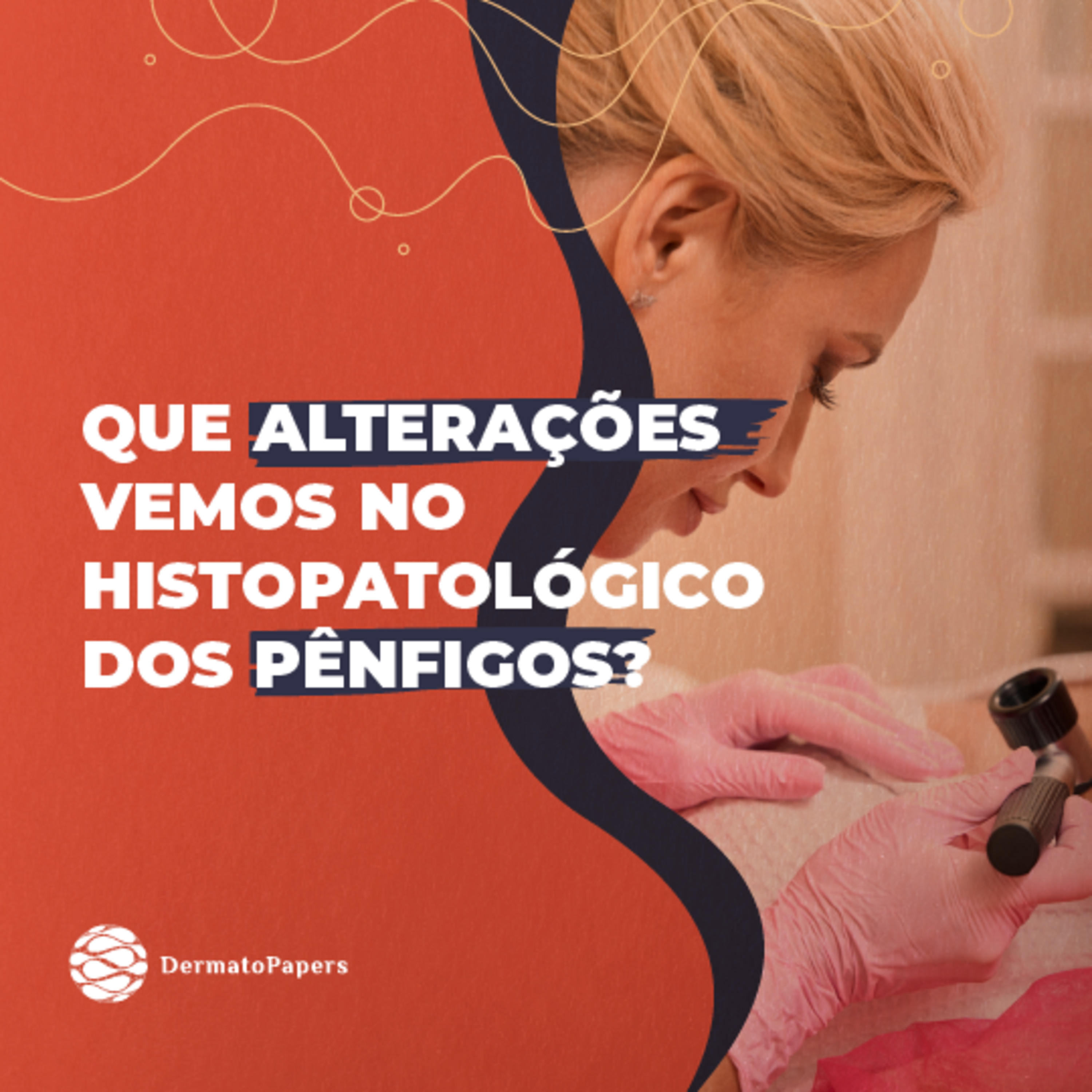 #146-Que alterações vemos no histopatológico dos pênfigos? episode artwork