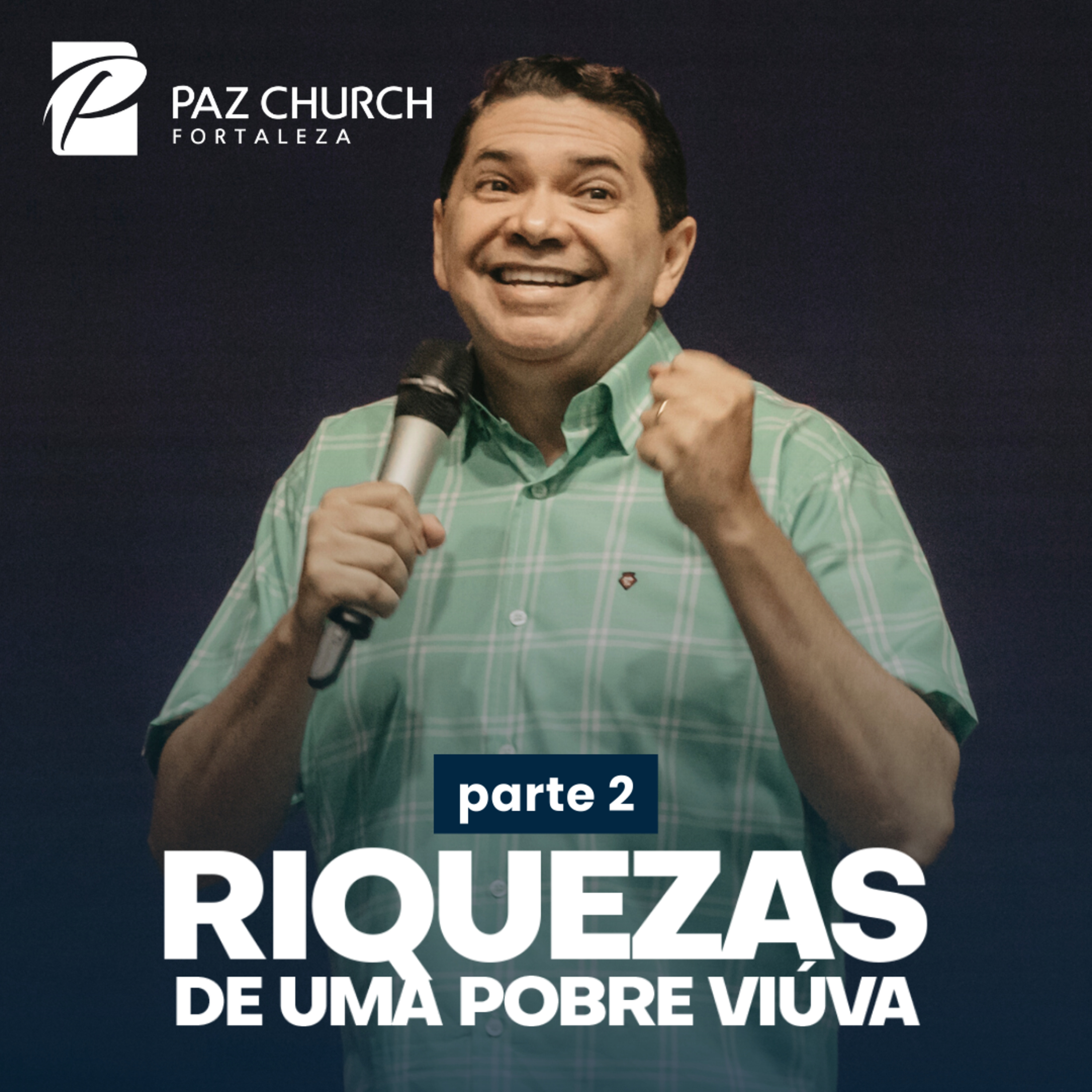 Paz Church Fortaleza | Podcast