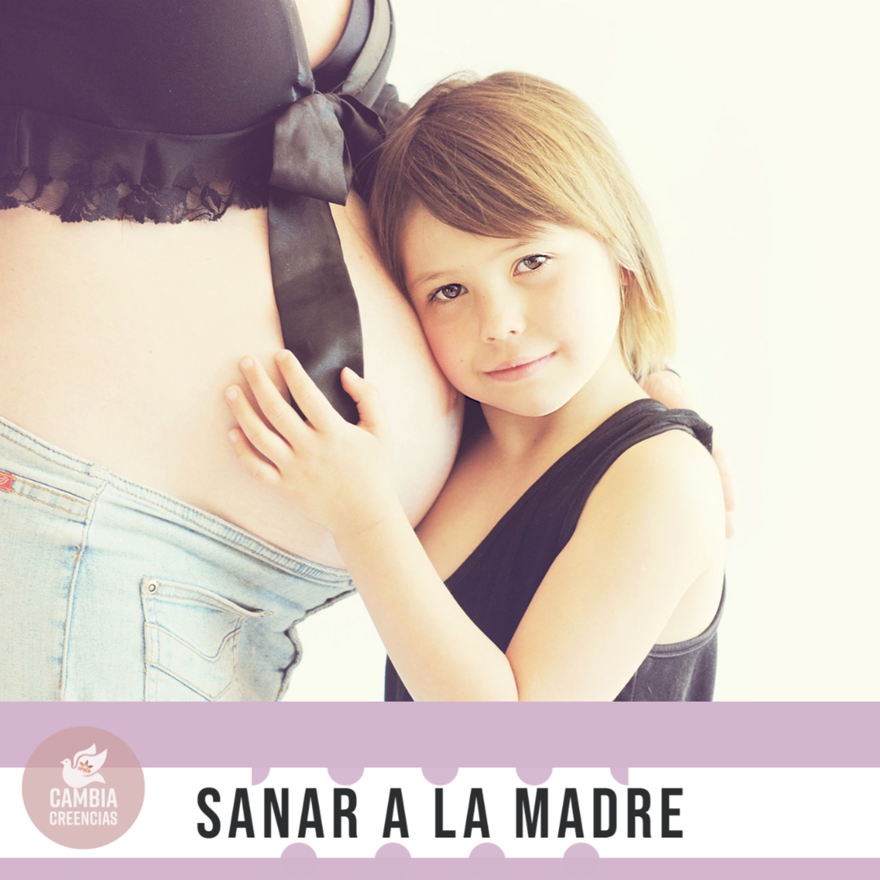 Sanar a la madre