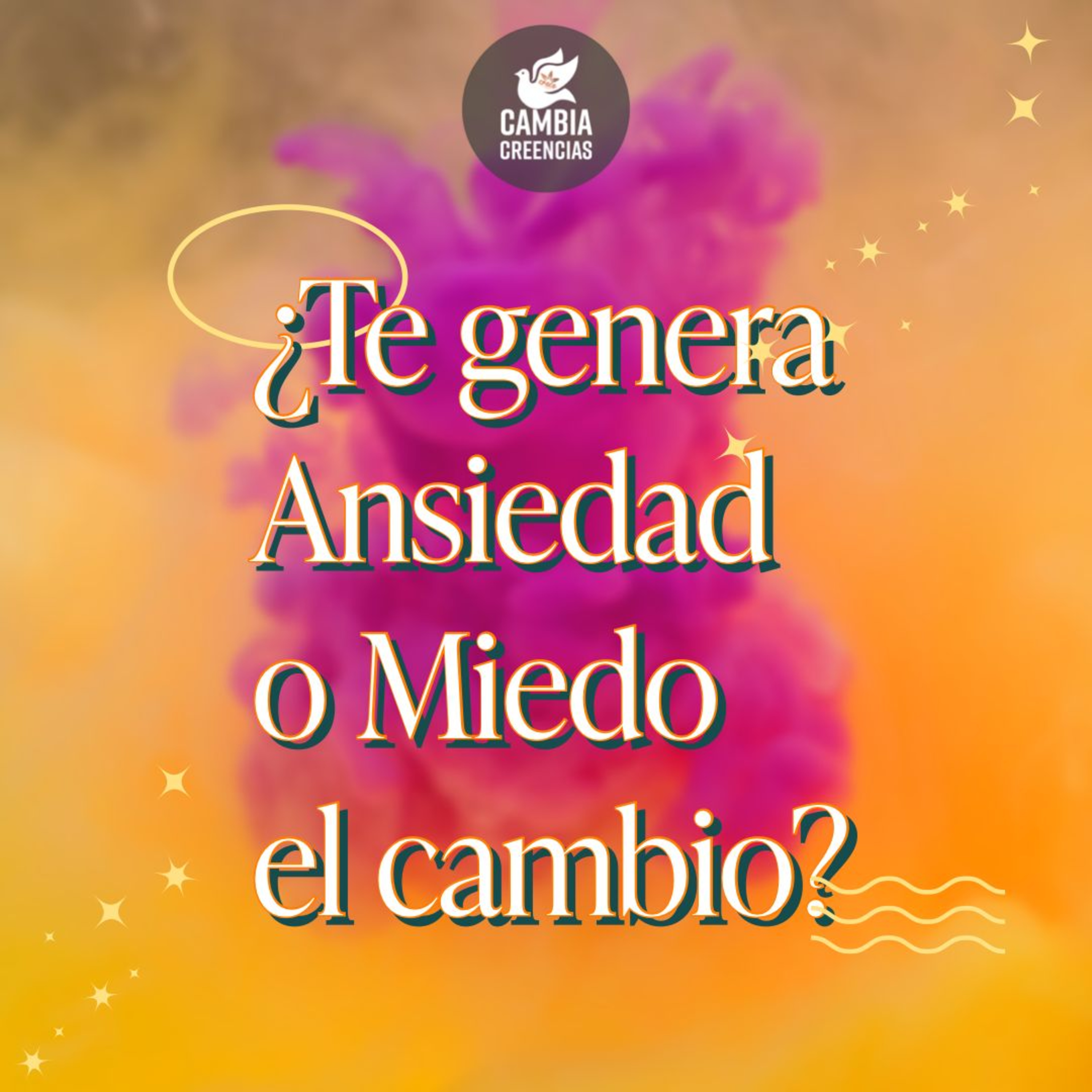 ¿Te genera ansiedad y miedo el cambio?