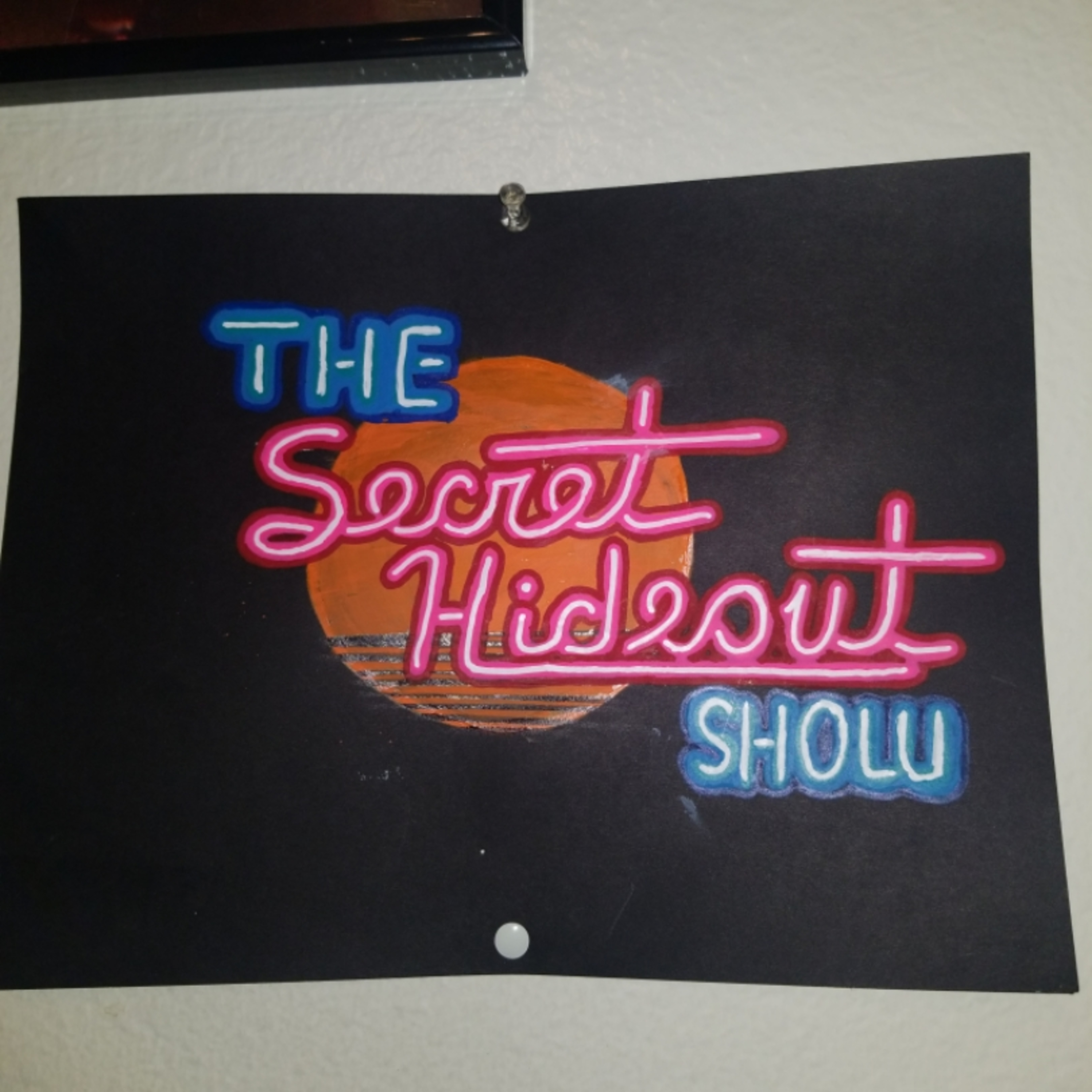 The Secret Hideout Show Presents: Did You Hear That?