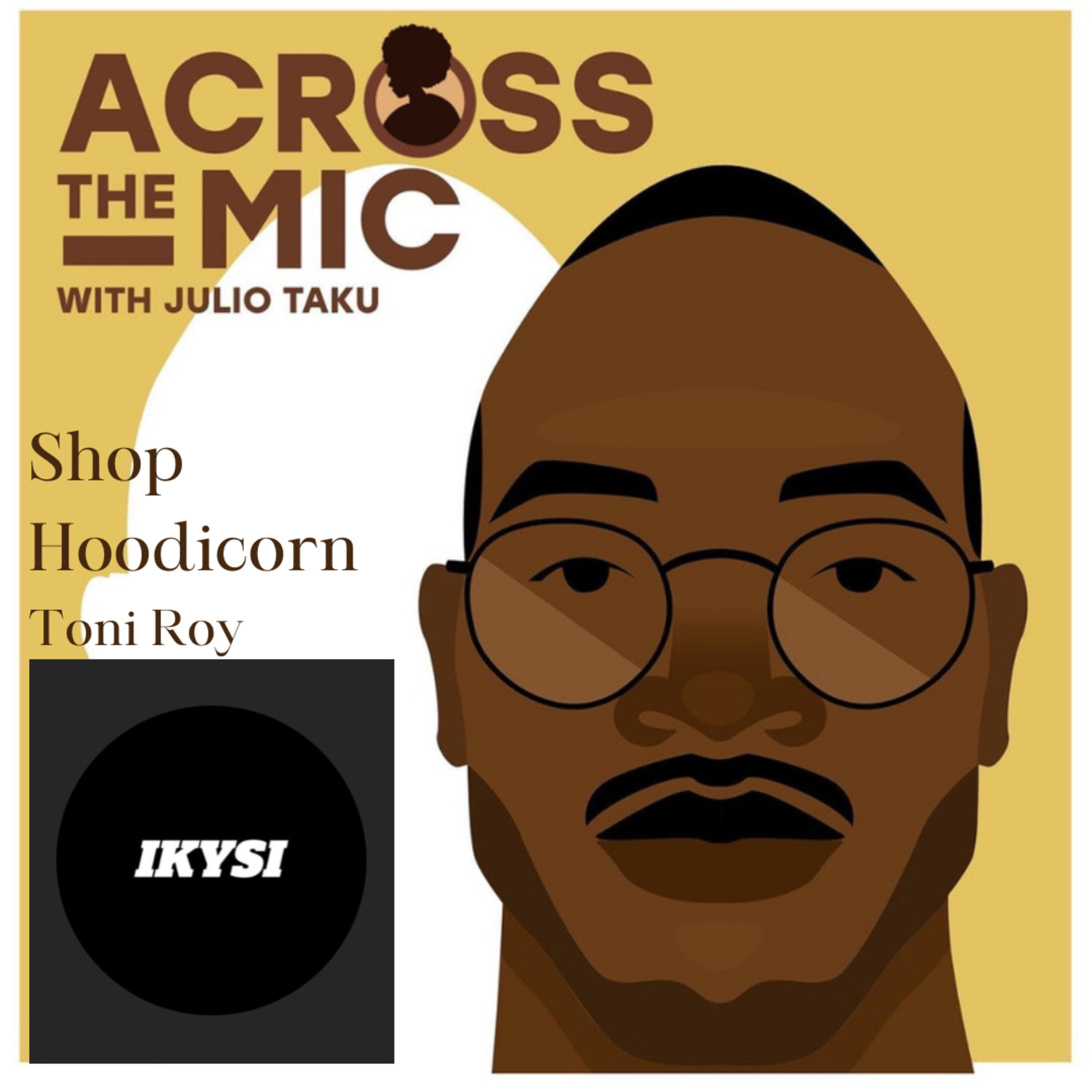 Across The Mic with Julio Taku