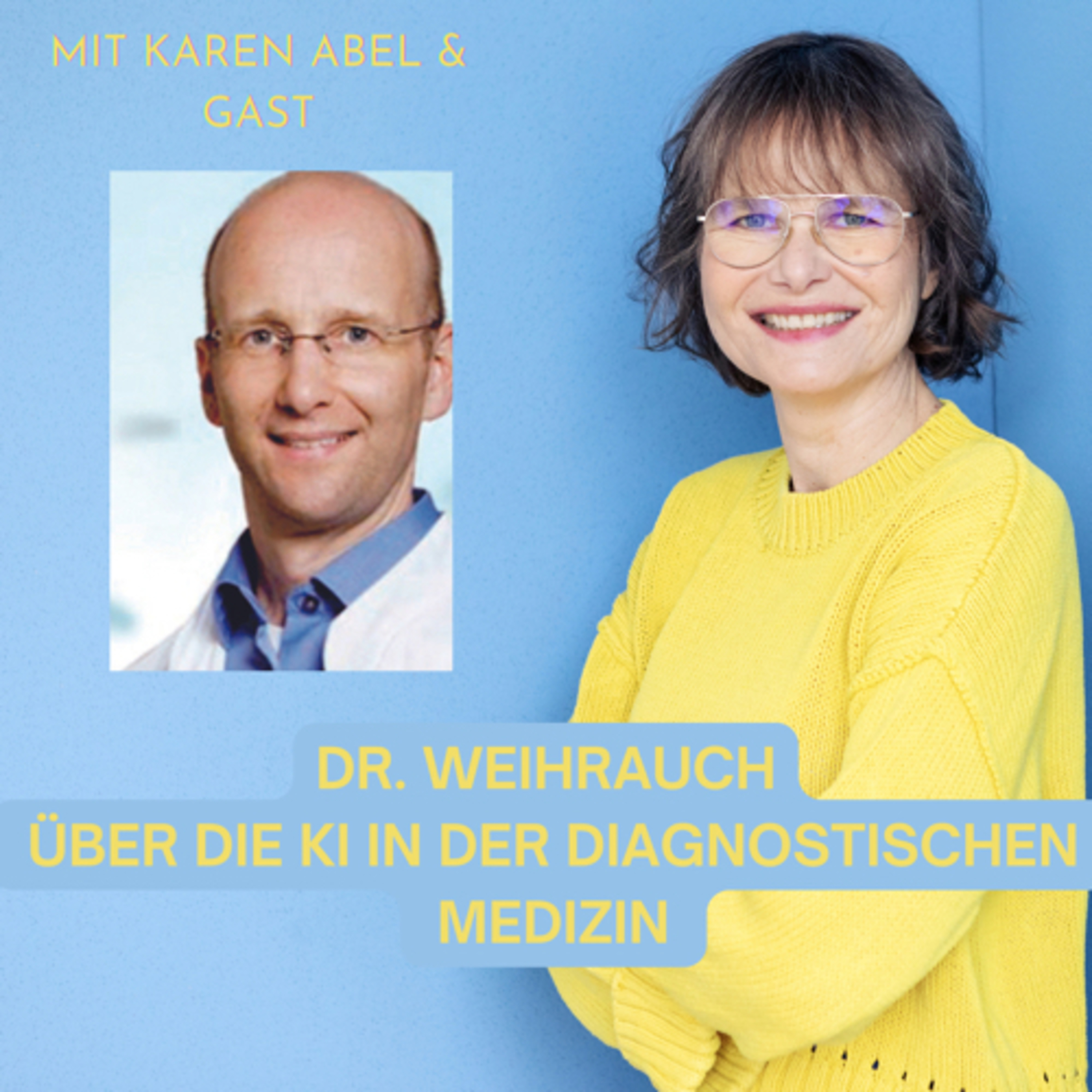 Der 116. Talk: Dr. Weihrauch über die KI in der diagnostischen Medizin