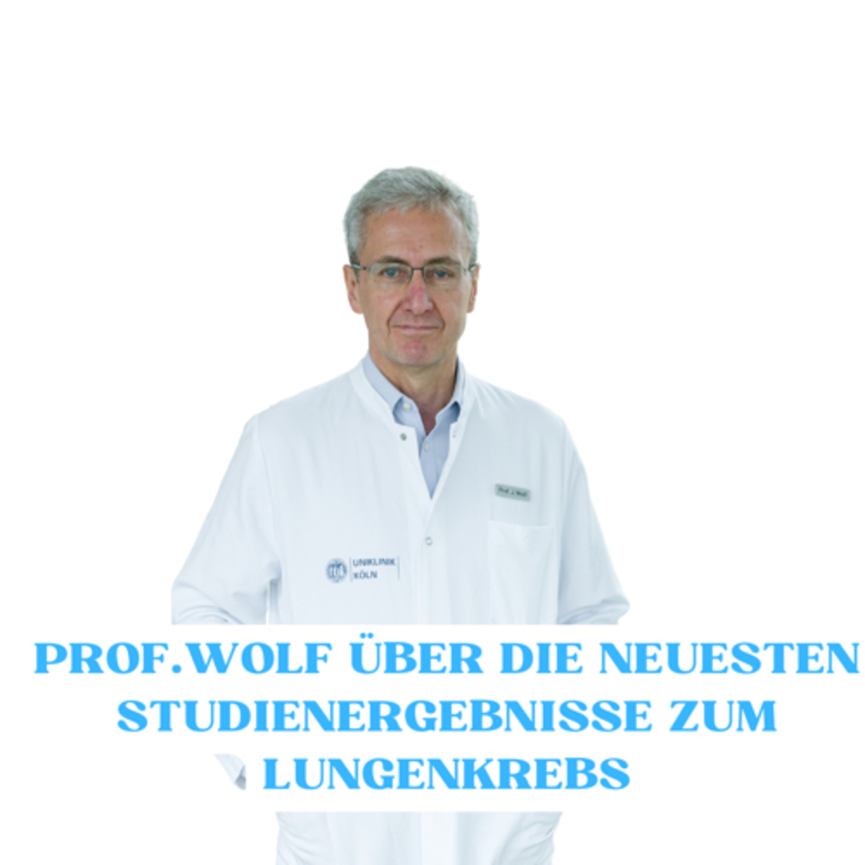 Der 121. Talk: Prof. Dr. Wolf über die neuesten Studienergebnisse zum Lungenkrebs
