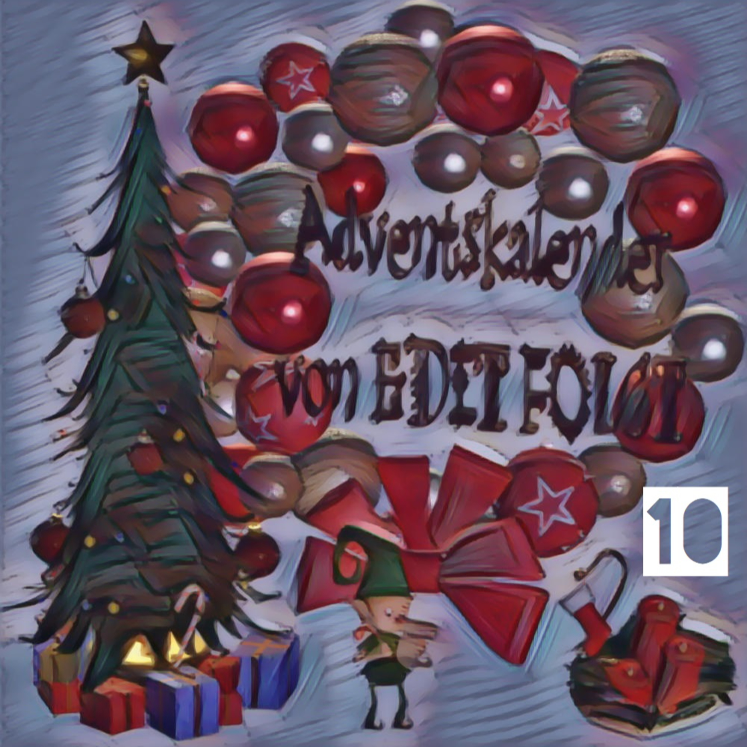 Tag10 des Edit Folgt Adventskalender episode artwork