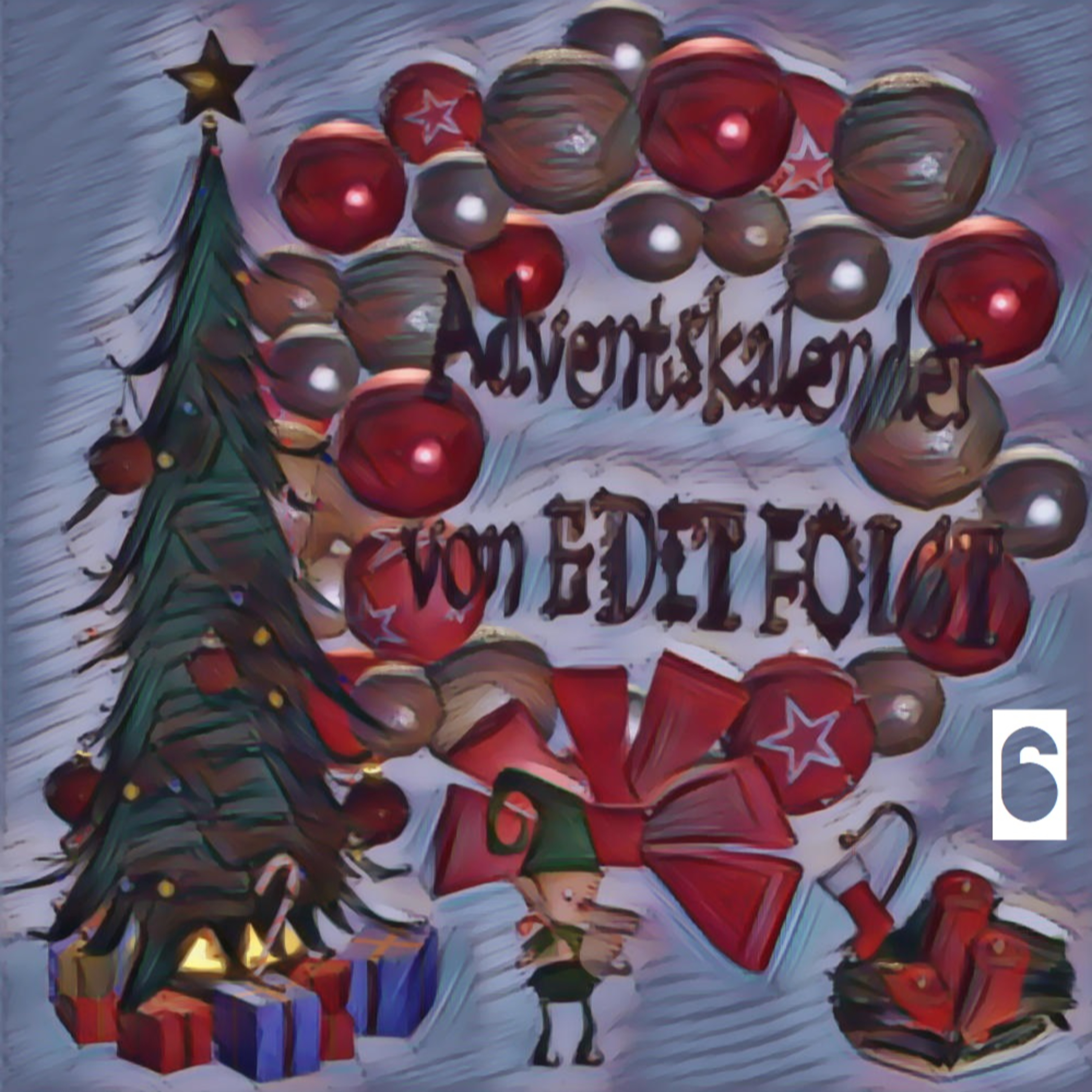 Tag6 des Edit Folgt Adventskalender episode artwork