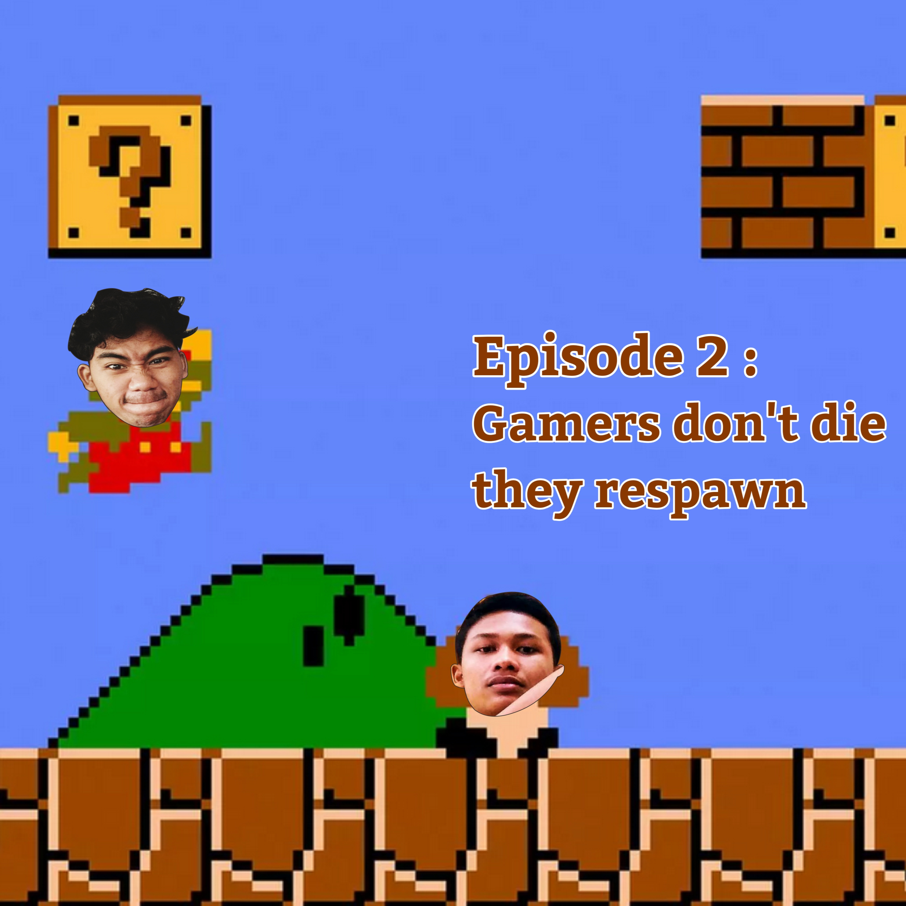 Episode 2 — Gamers don't die they respawn episode artwork