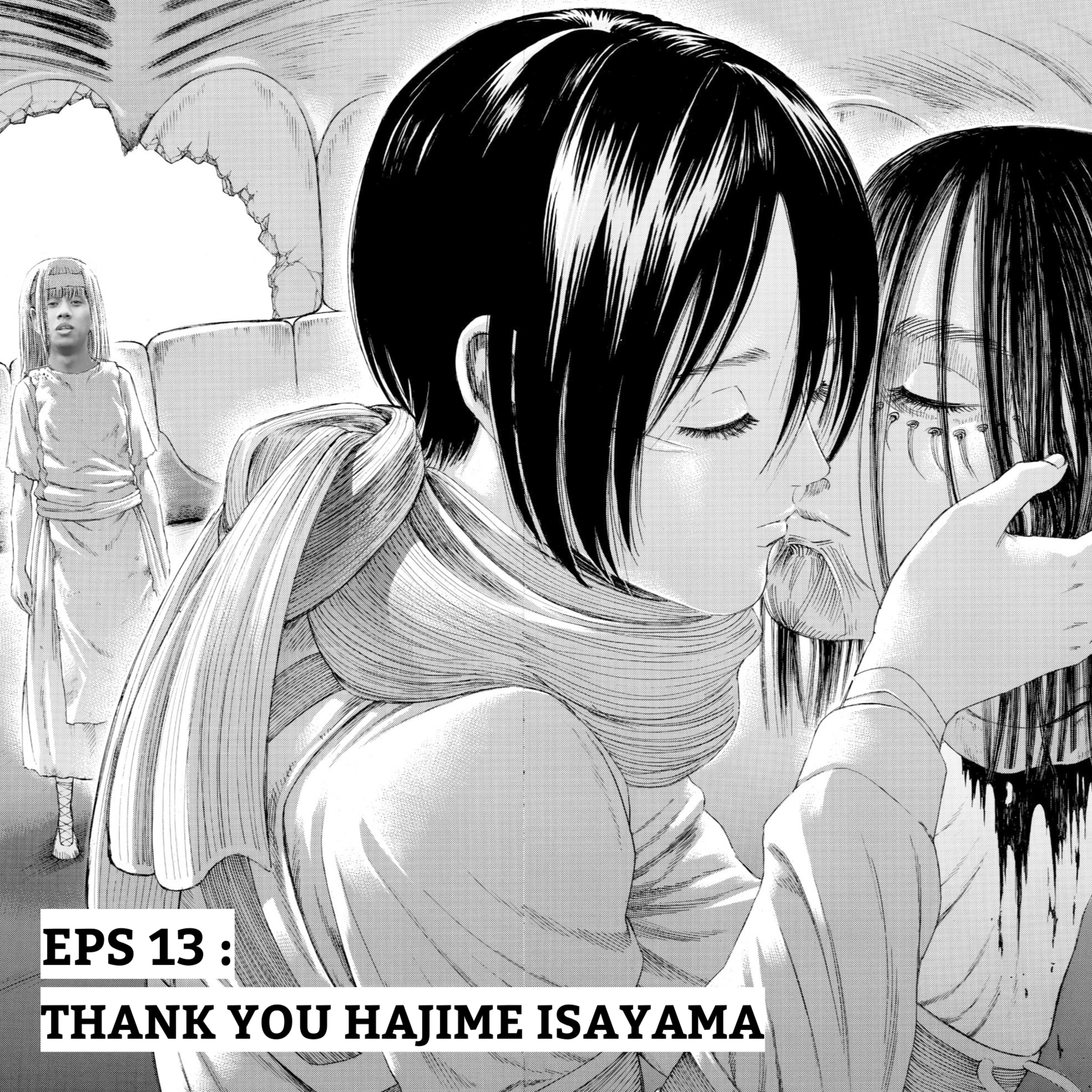 Episode 13 — Thank You Hajime Isayama episode artwork