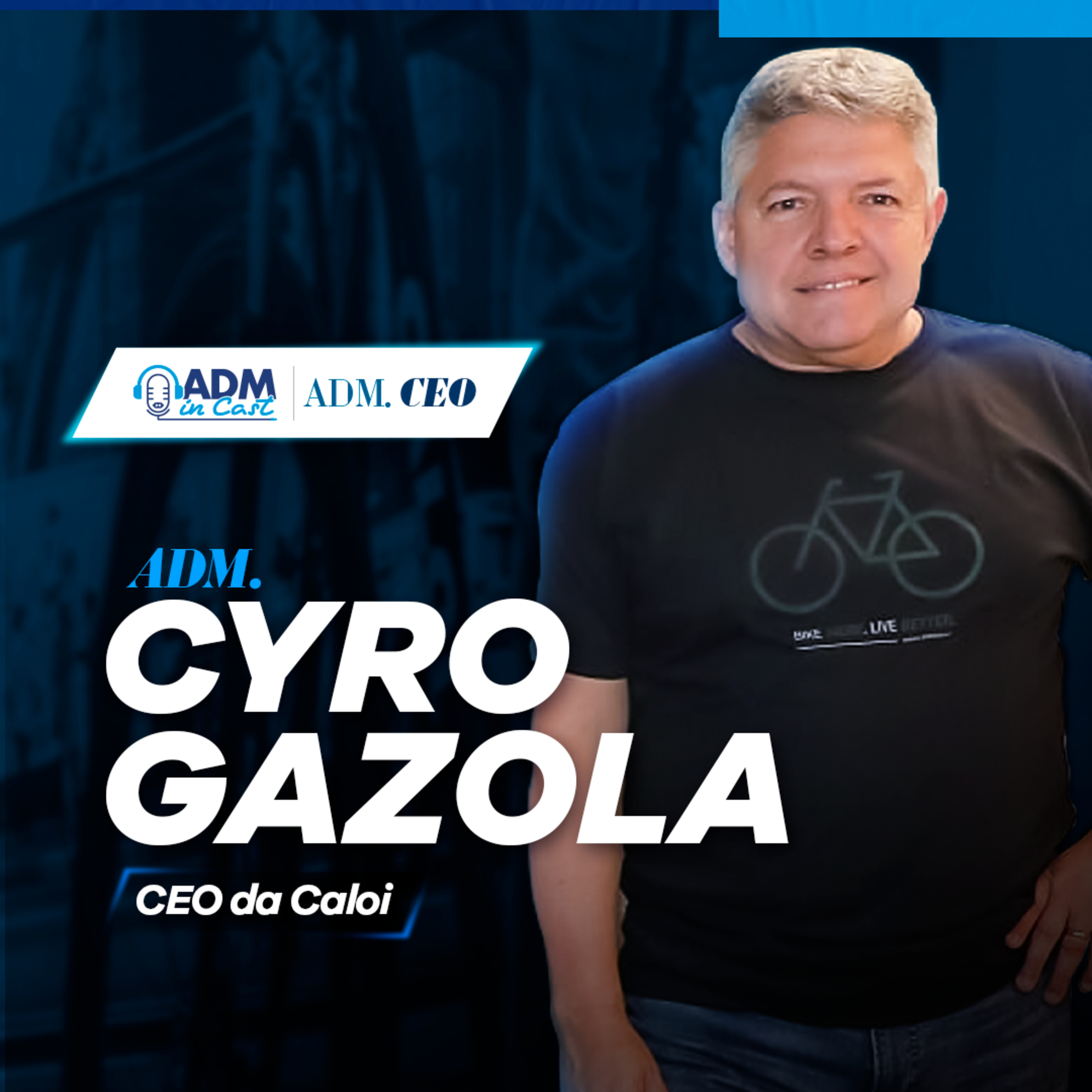 ADM.CEO com Cyro Gazola da Caloi episode artwork