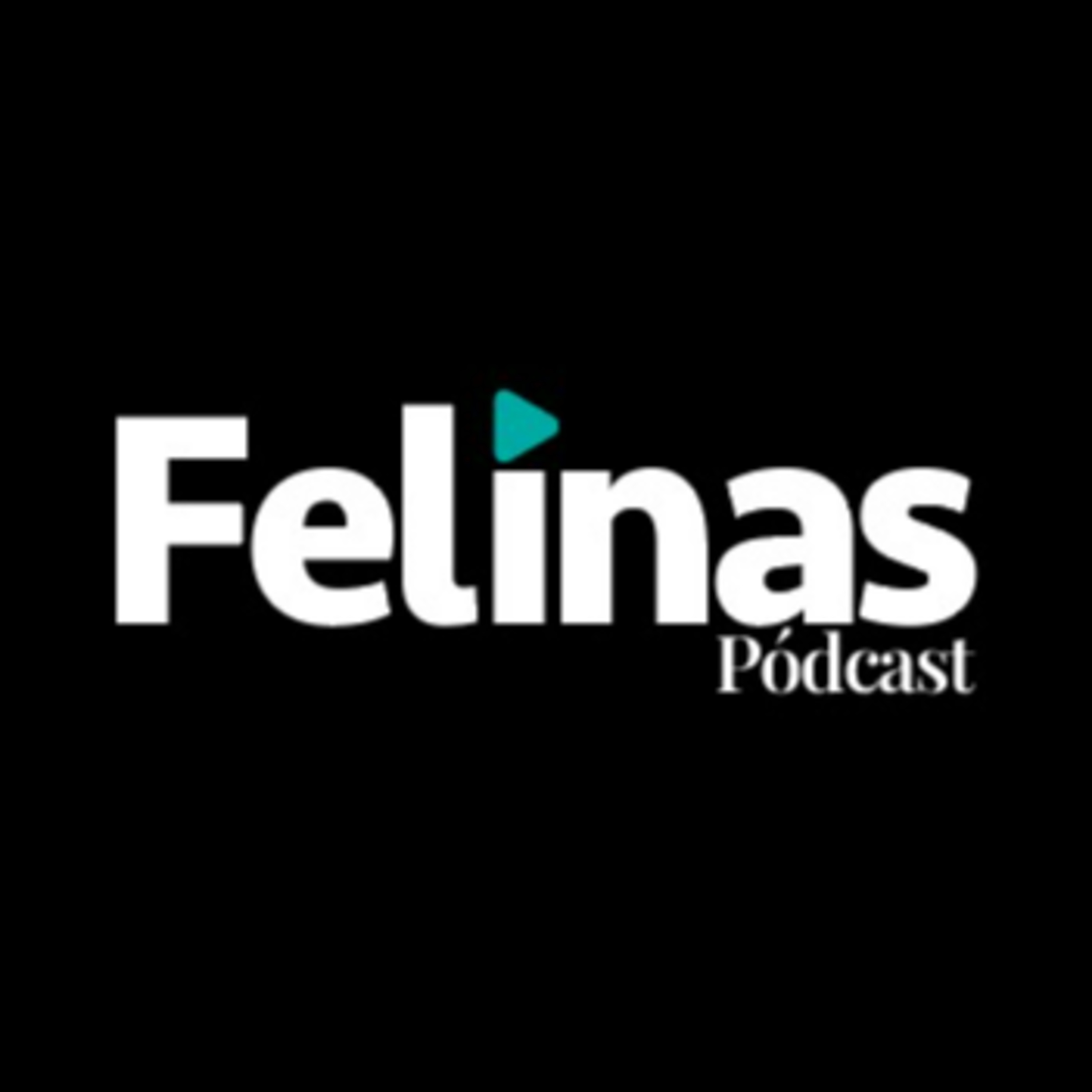 Felinas Pódcast
