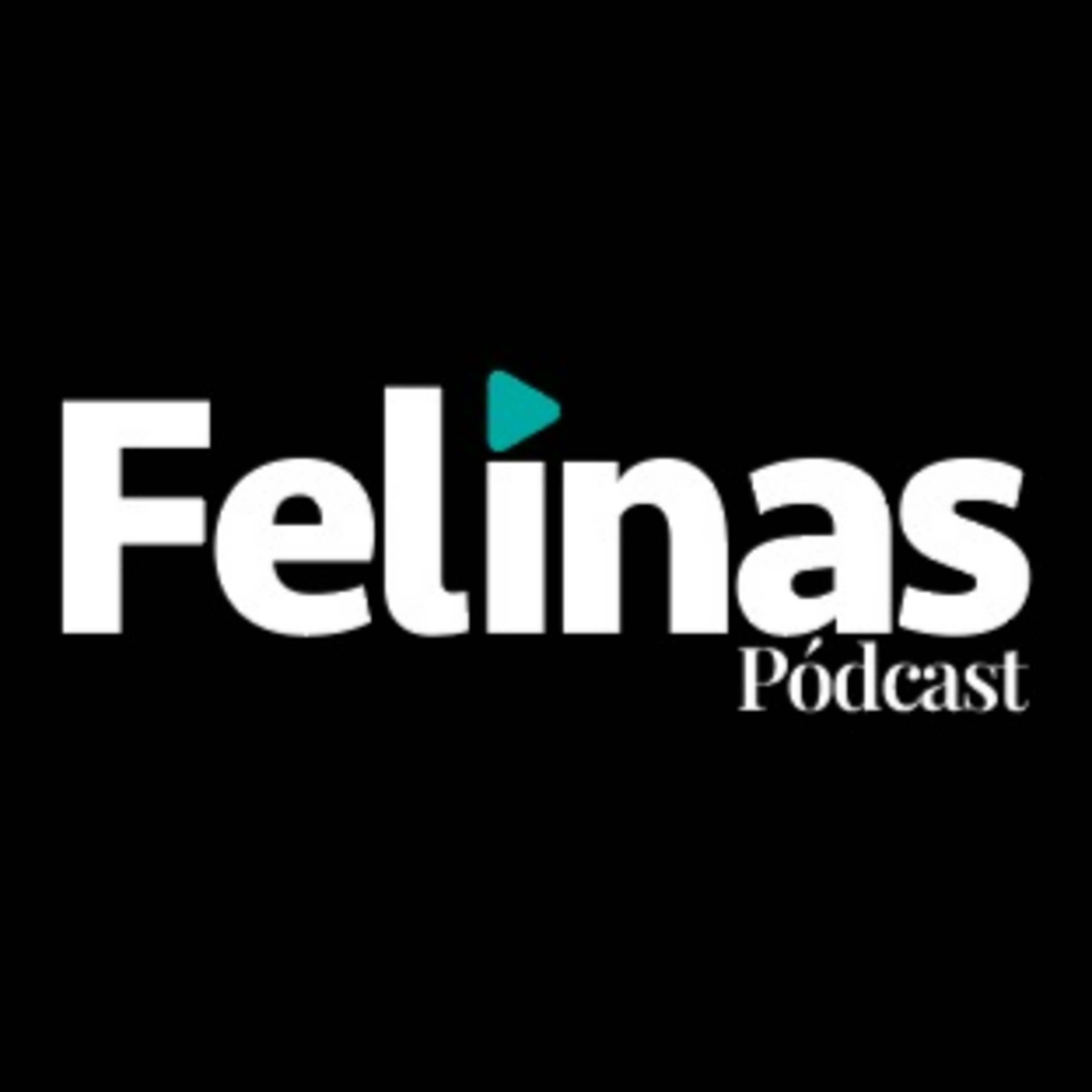 Felinas Pódcast