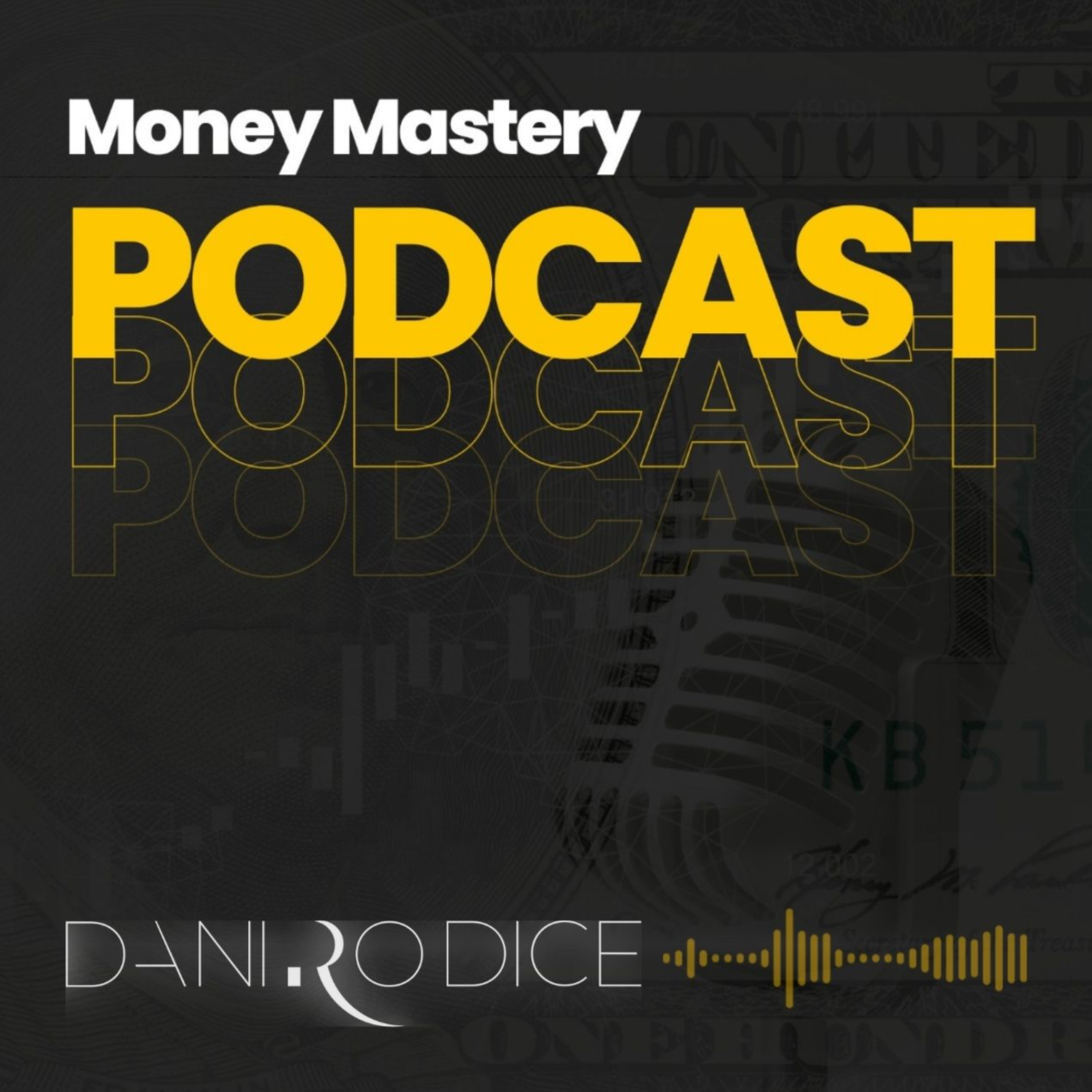 🟡 MONEY MASTERY PODCAST | Por Daniel Rodriguez
