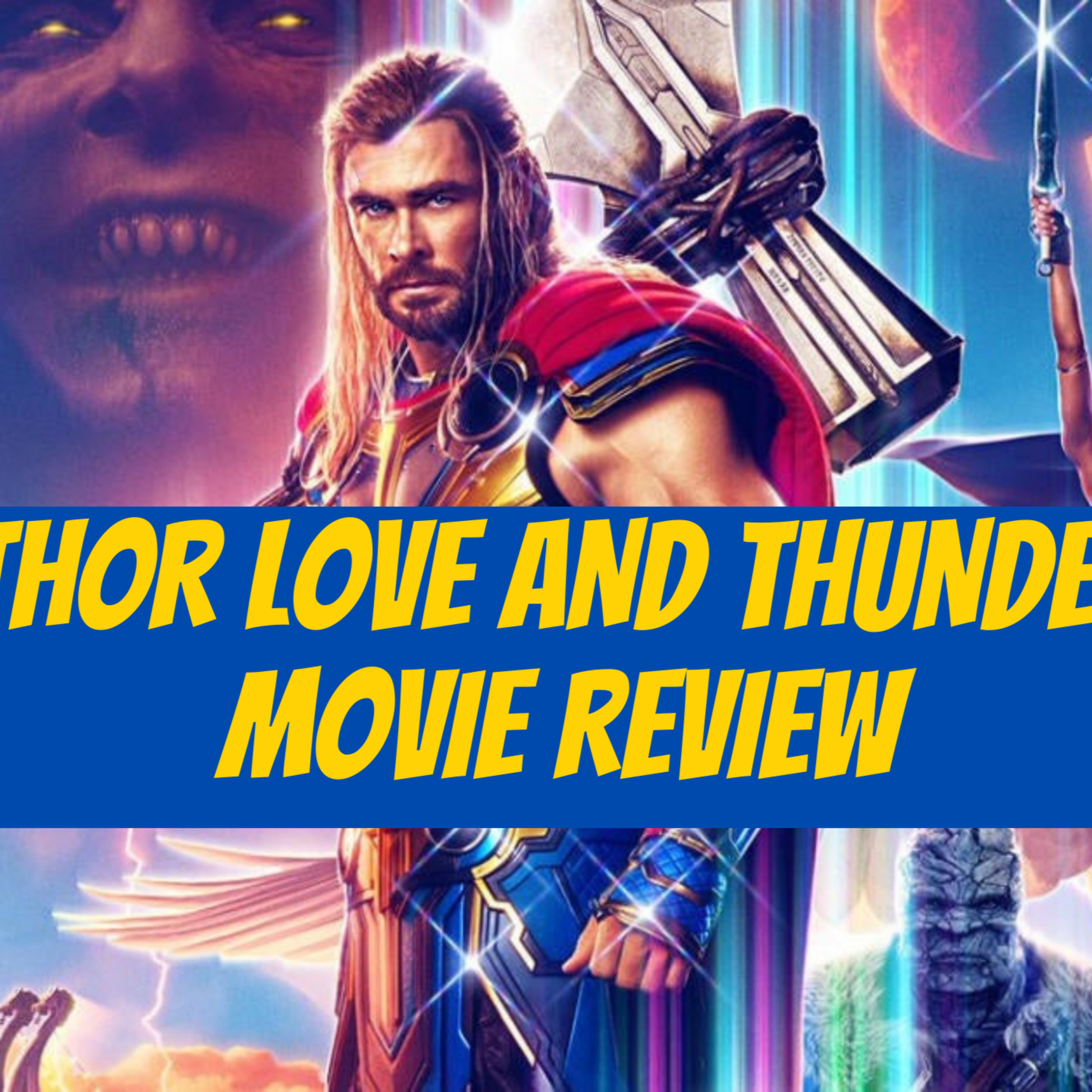 Thor: Love & Thunder - Movie Review