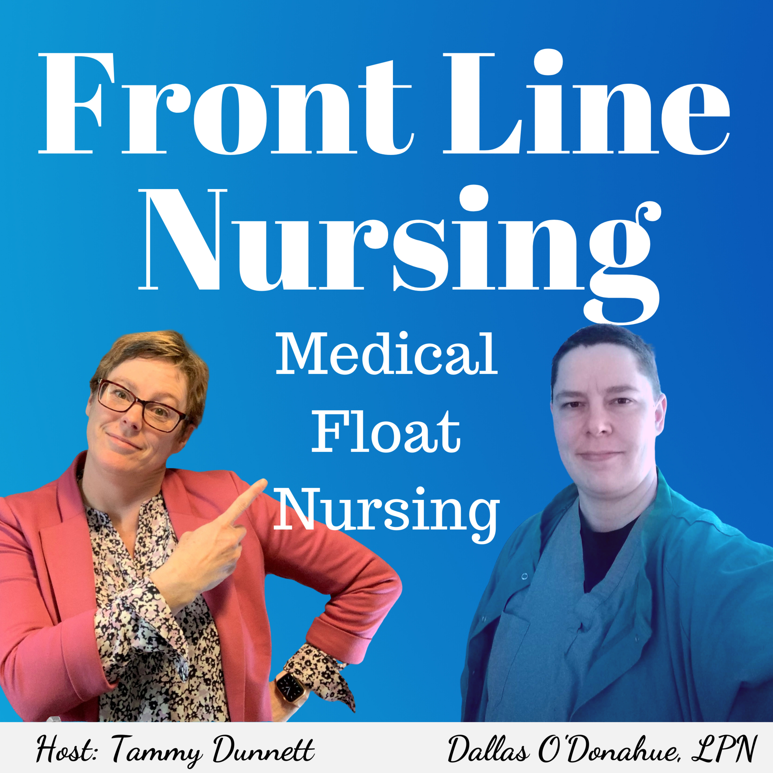 Dallas O'Donahue, LPN, Medical Float Nursing (S2E7)