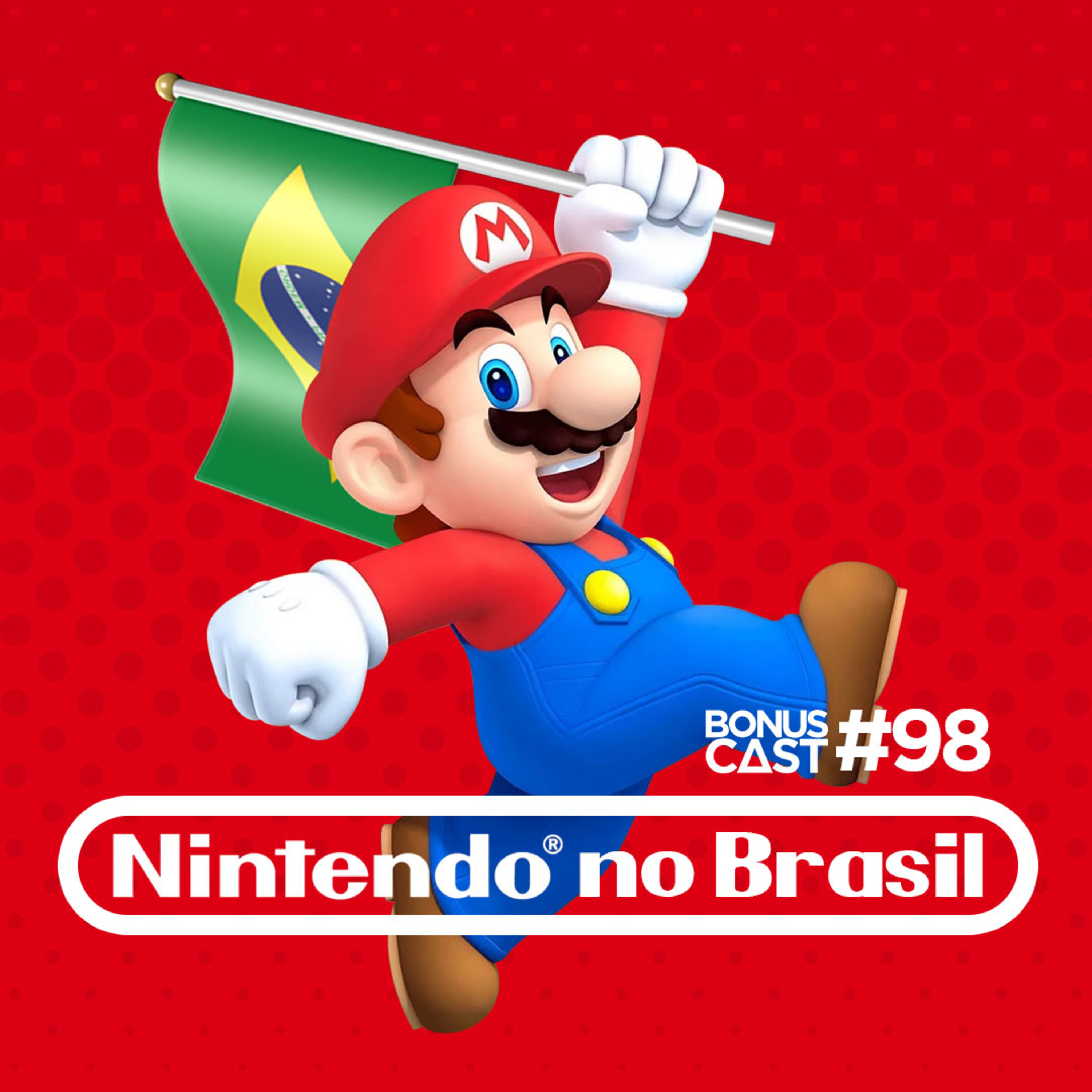 BonusCast #98: Nintendo no Brasil (com Angelo Mota e Renato "Penpas" Siqueira) episode artwork