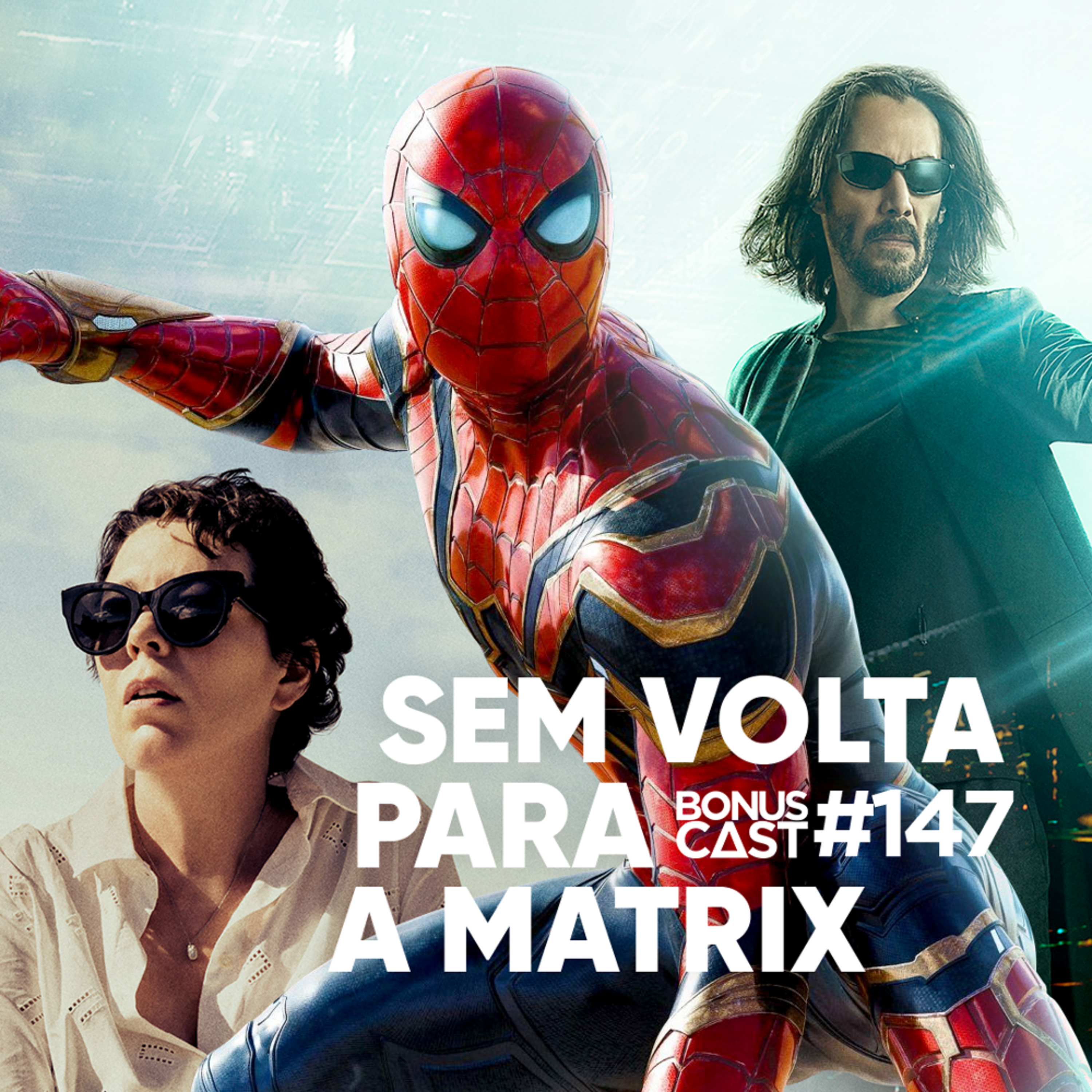 BonusCast #147: Sem Volta para a Matrix