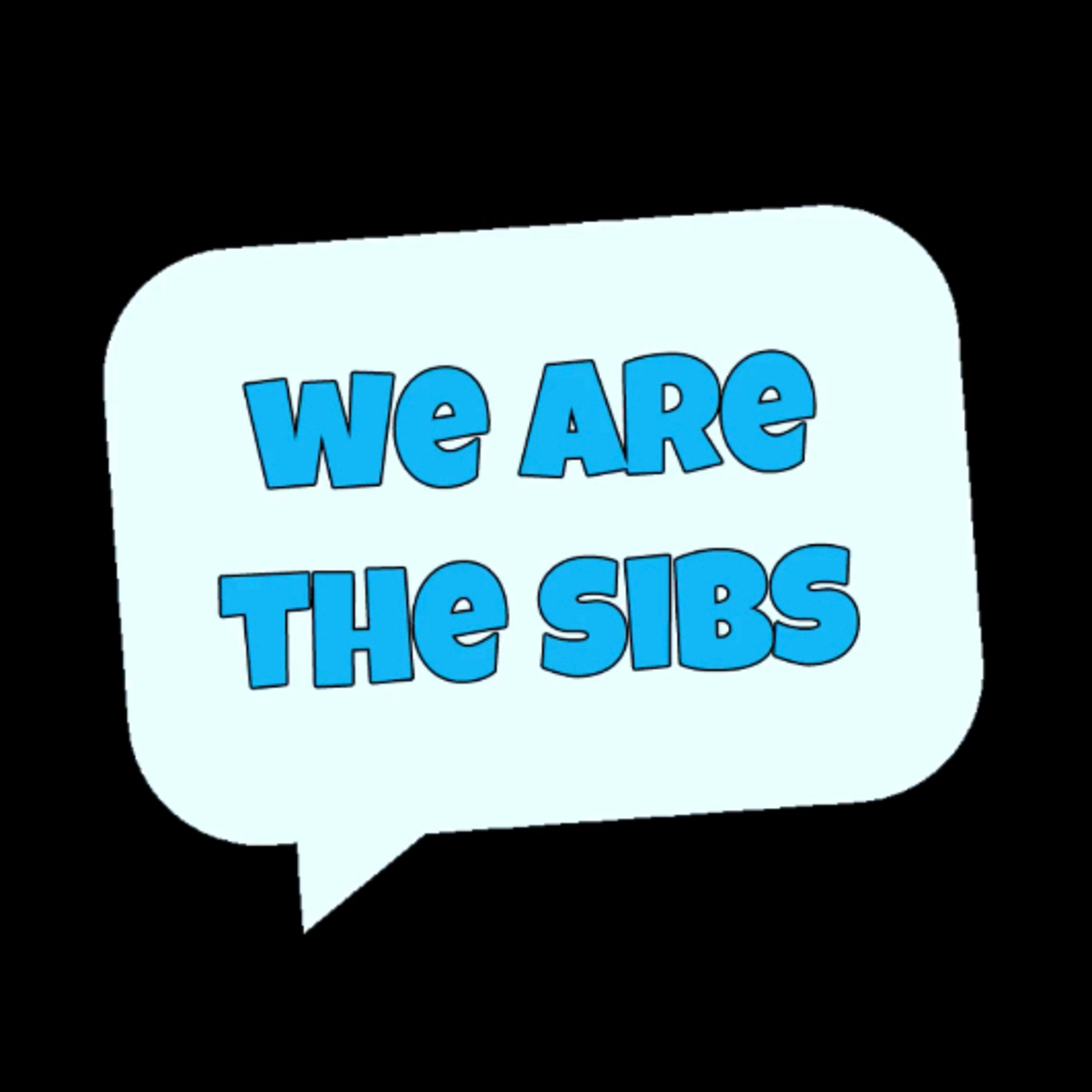 We Are The Sibs
