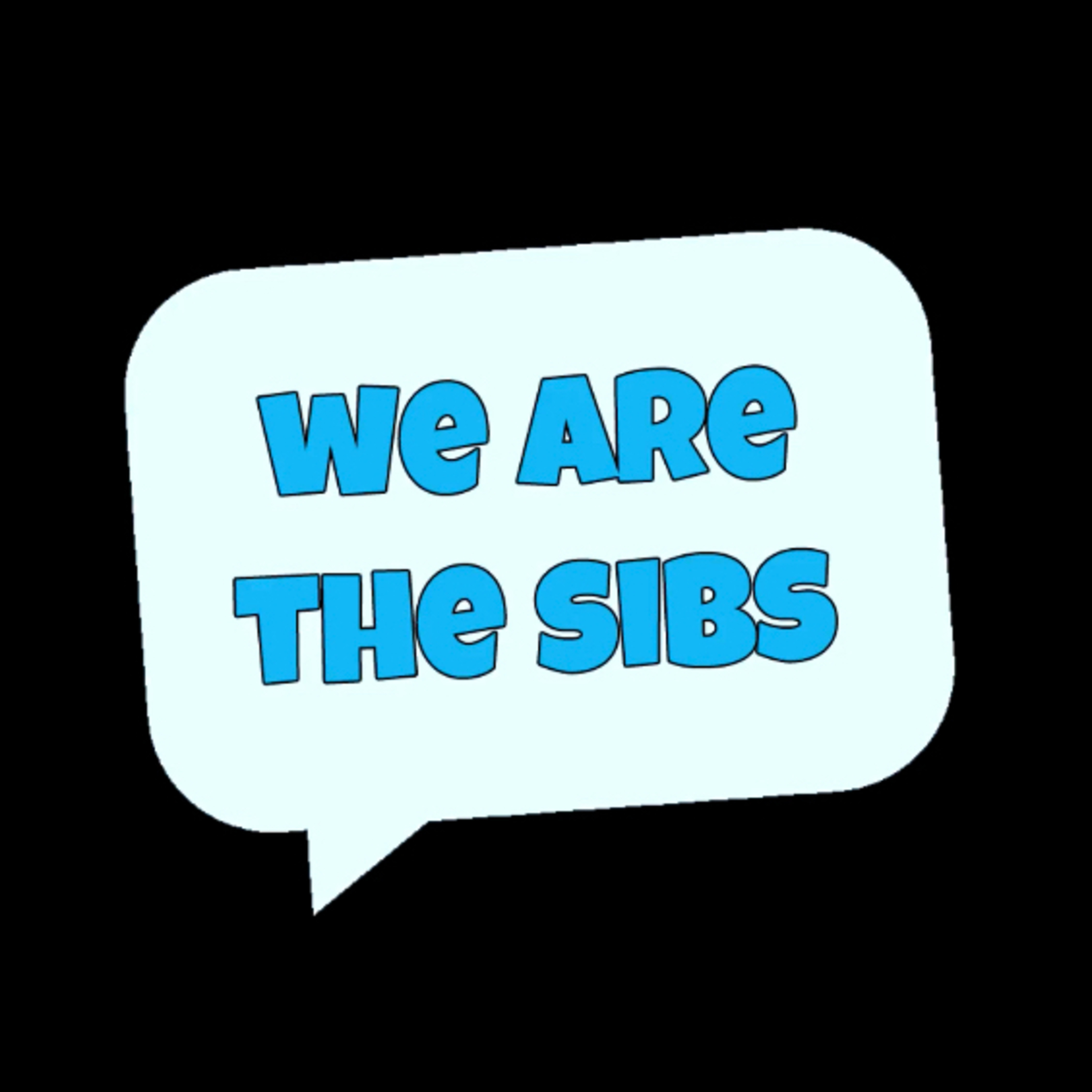 We Are The Sibs