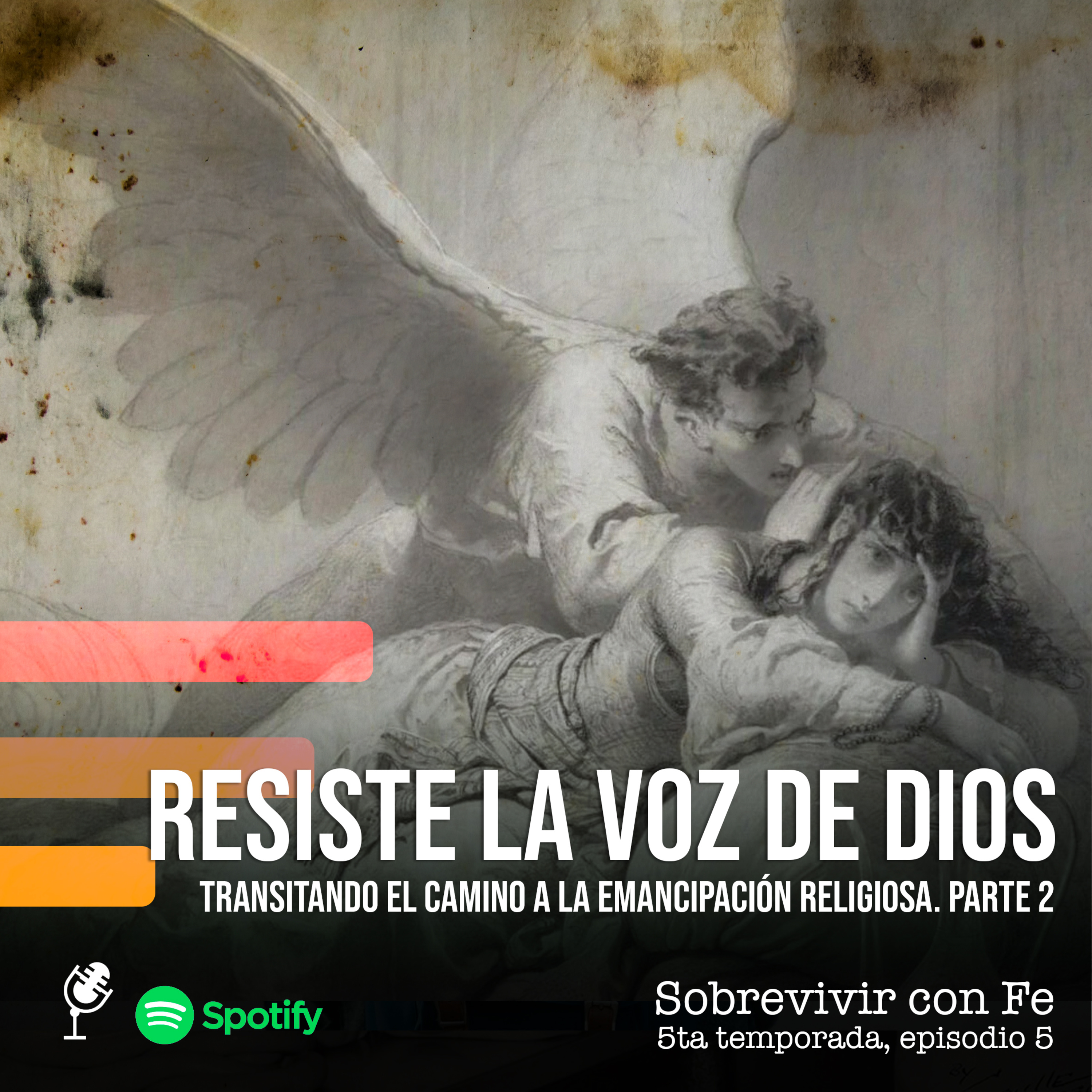 Resiste La Voz De Dios. Transitando el camino a la emancipación religiosa. Parte 2