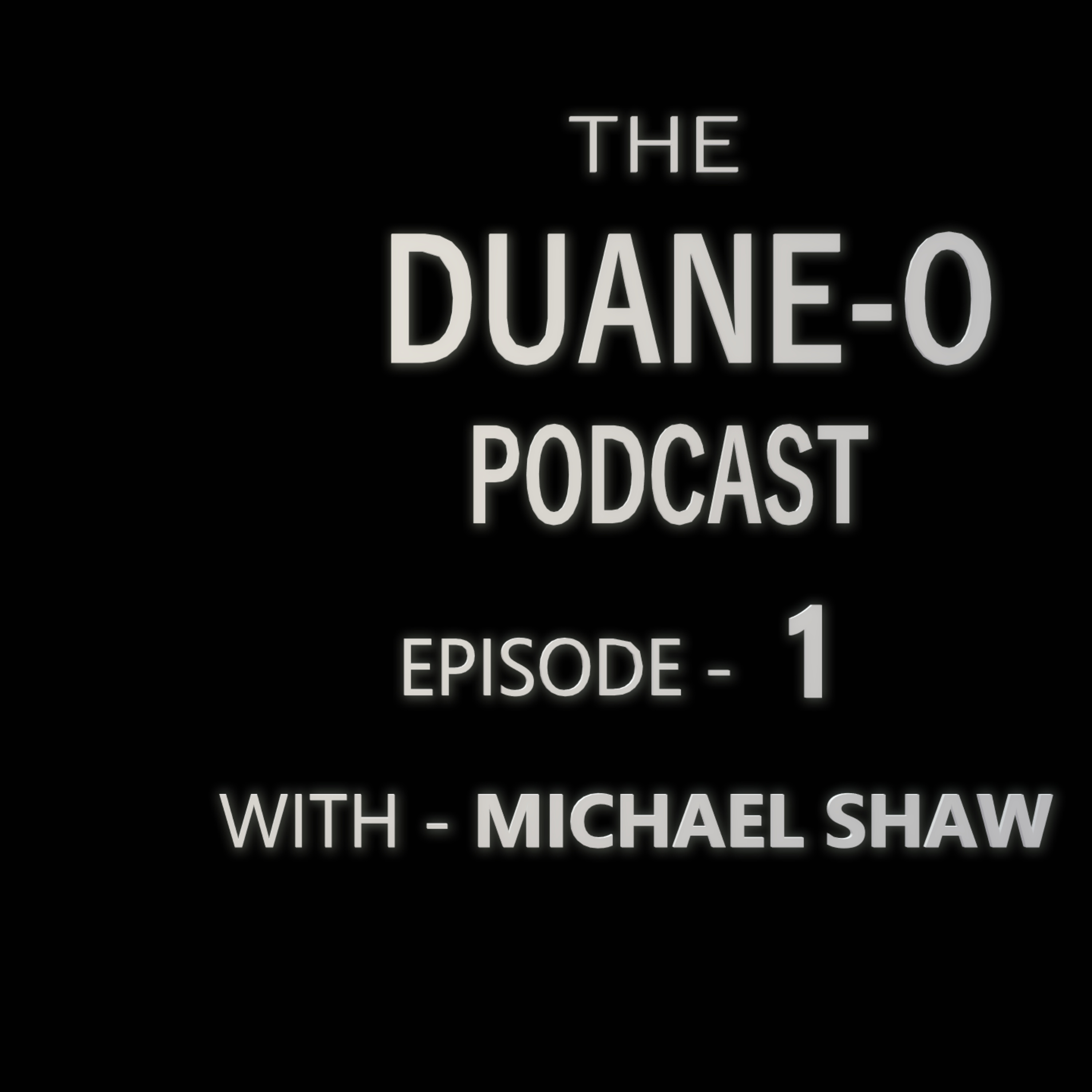 THE DUANE-O PODCAST