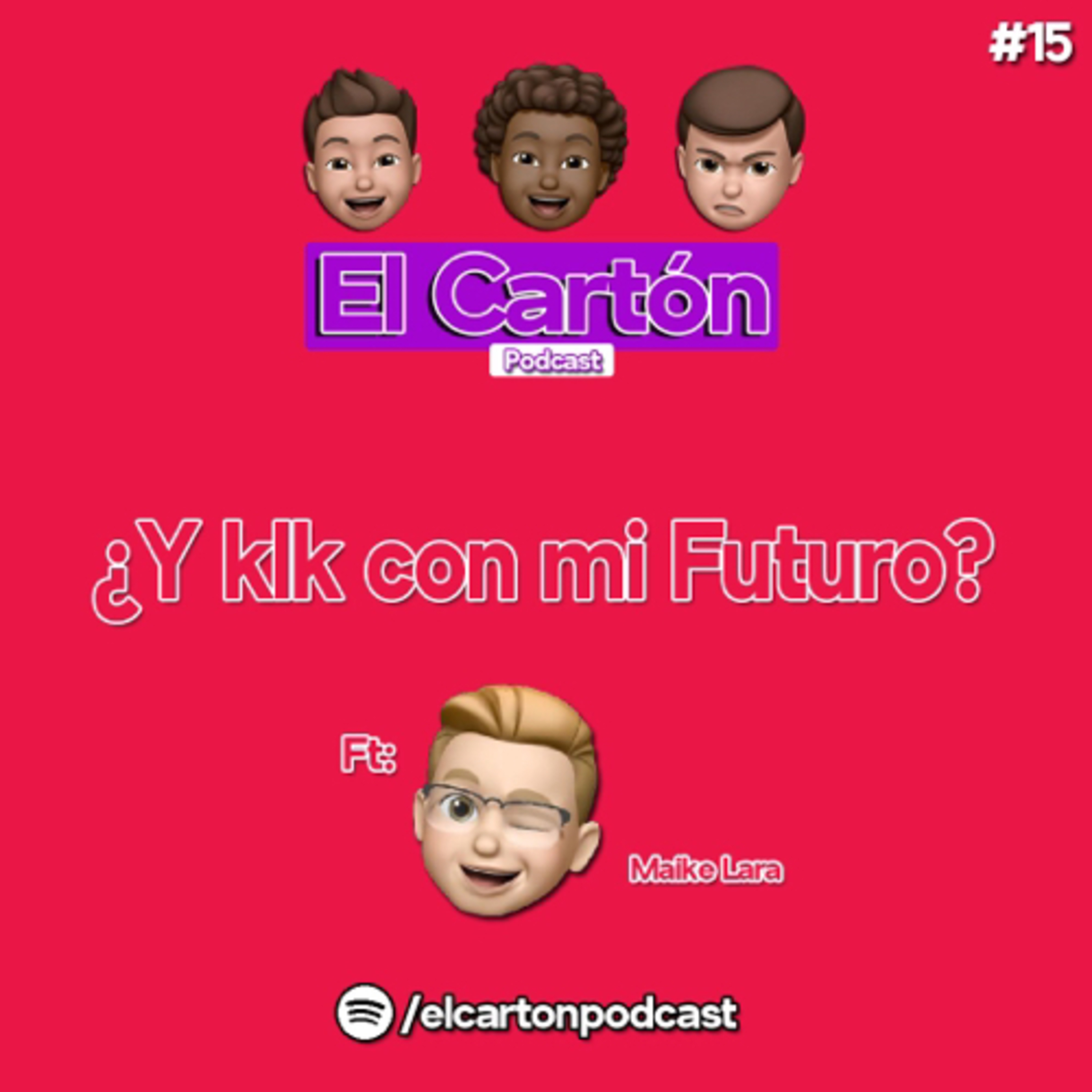 015. ¿Y klk con mi futuro? Ft. Maike Lara episode artwork