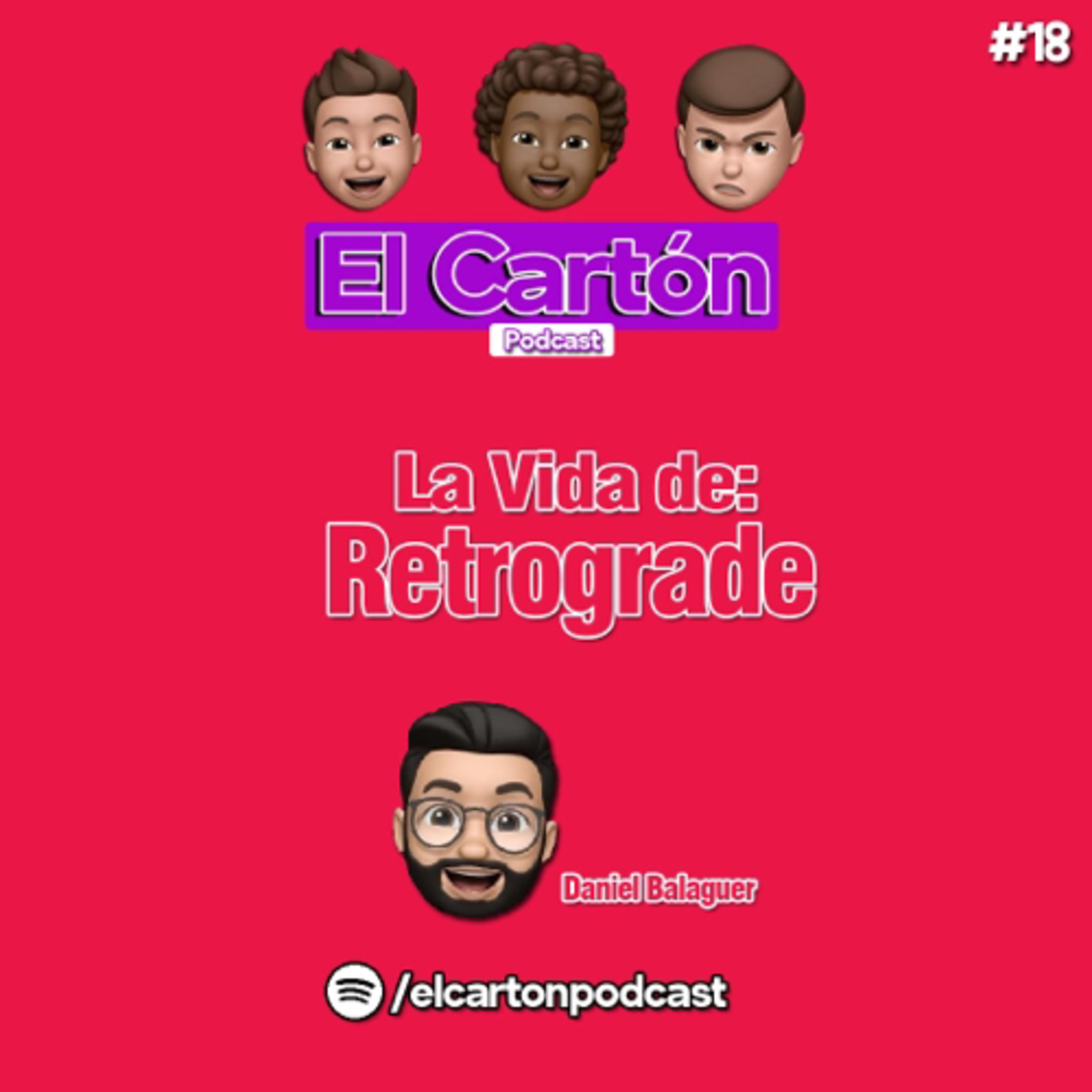 018. La Vida de: Retrograde aka Daniel Balaguer  episode artwork