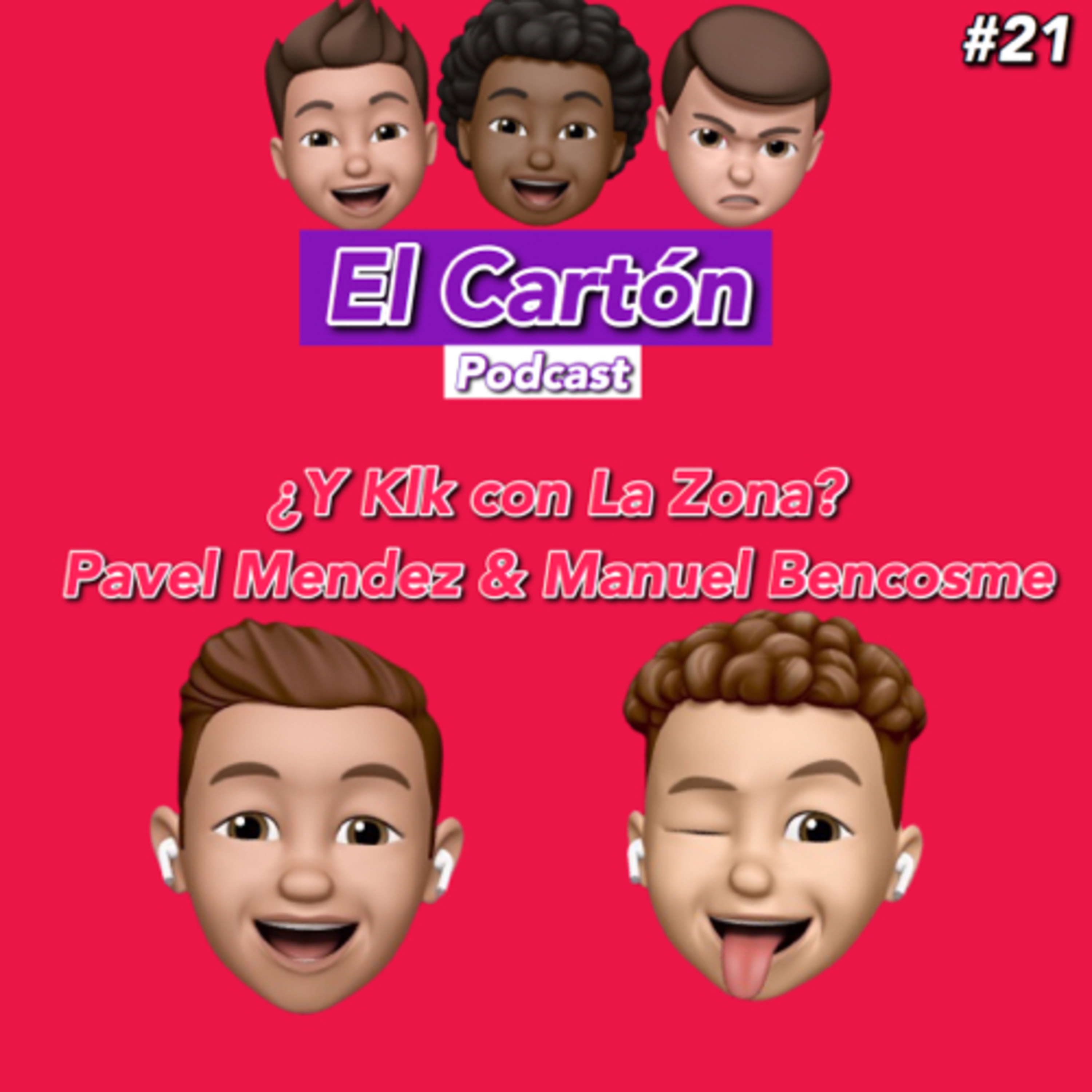 021. ¿Klk con La Zona? Ft. Pavel Mendez y Manuel Bencosme