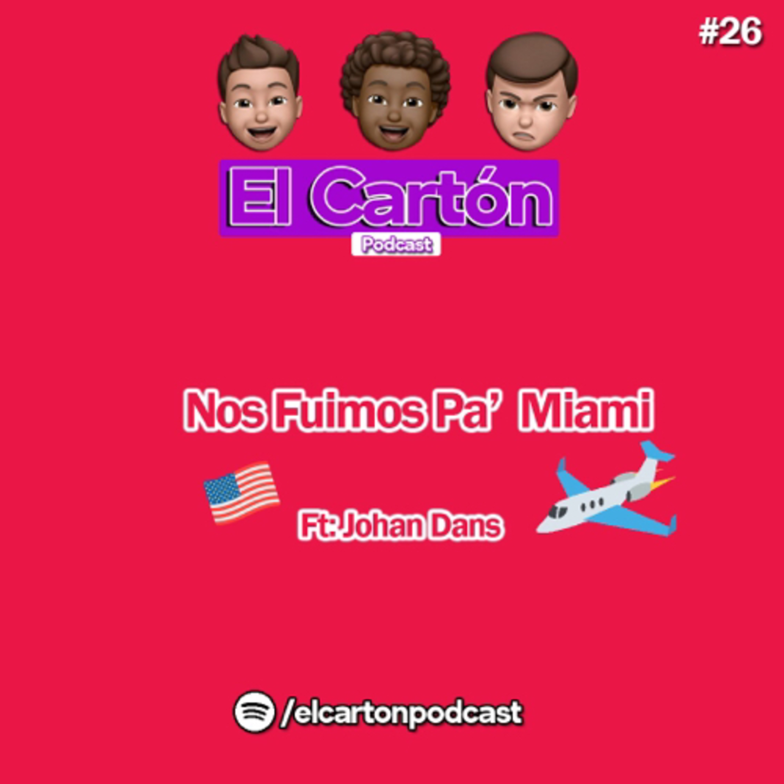 026. Nos Fuimos Pa’ Miami ft Johan Dans episode artwork