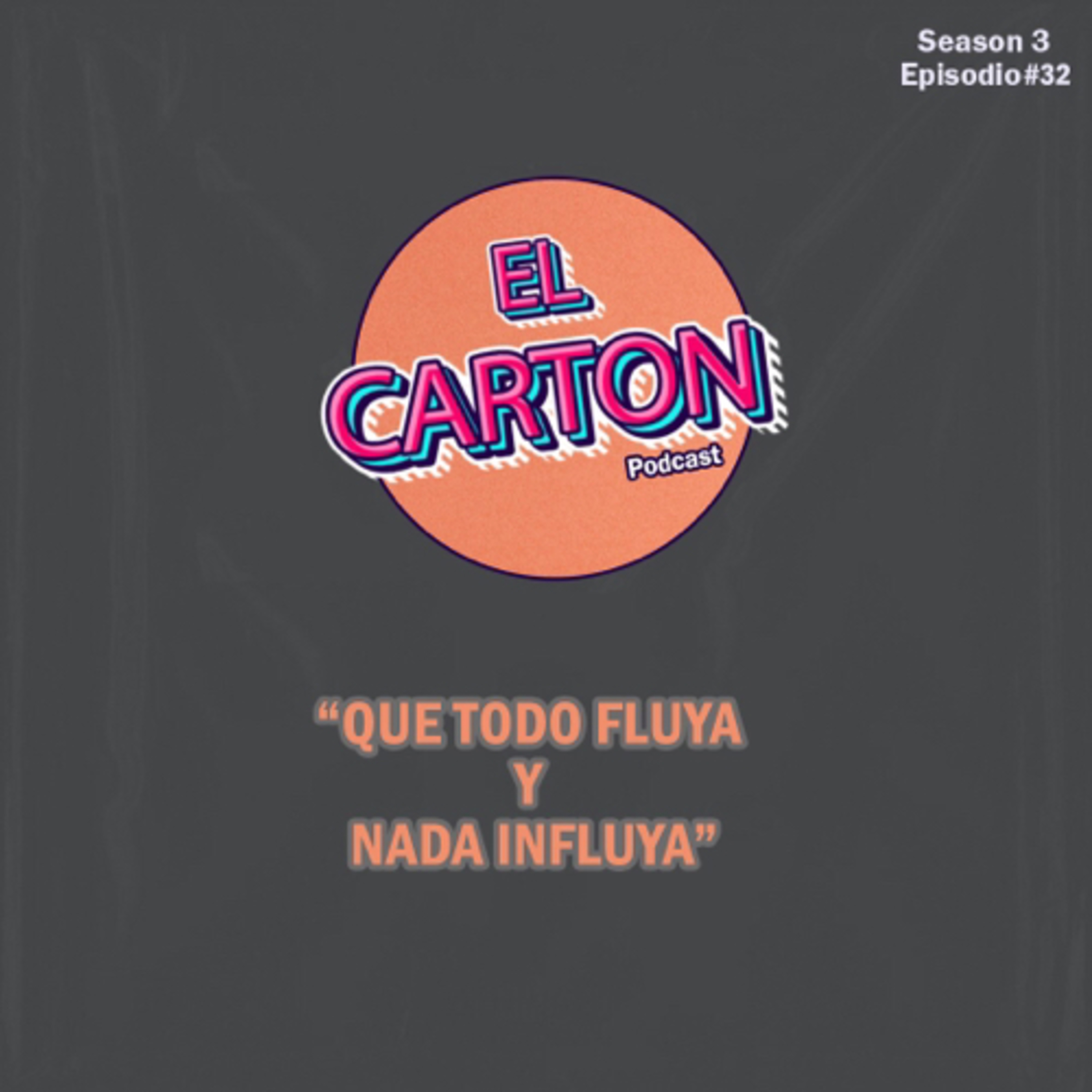 032. Que Todo Fluya y Que Nadie Influya episode artwork