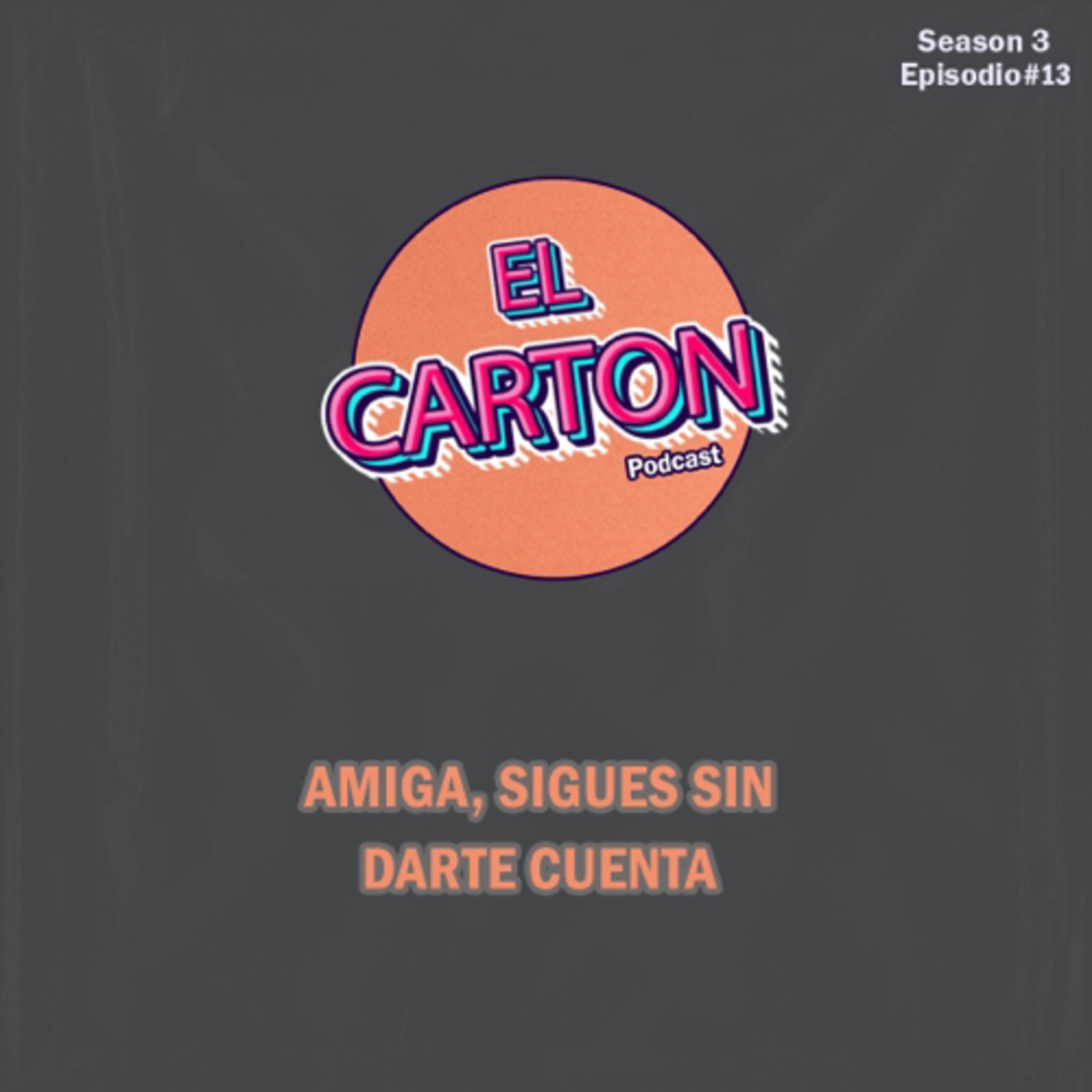 039. AMIGA,SIGUES SIN DARTE CUENTA episode artwork