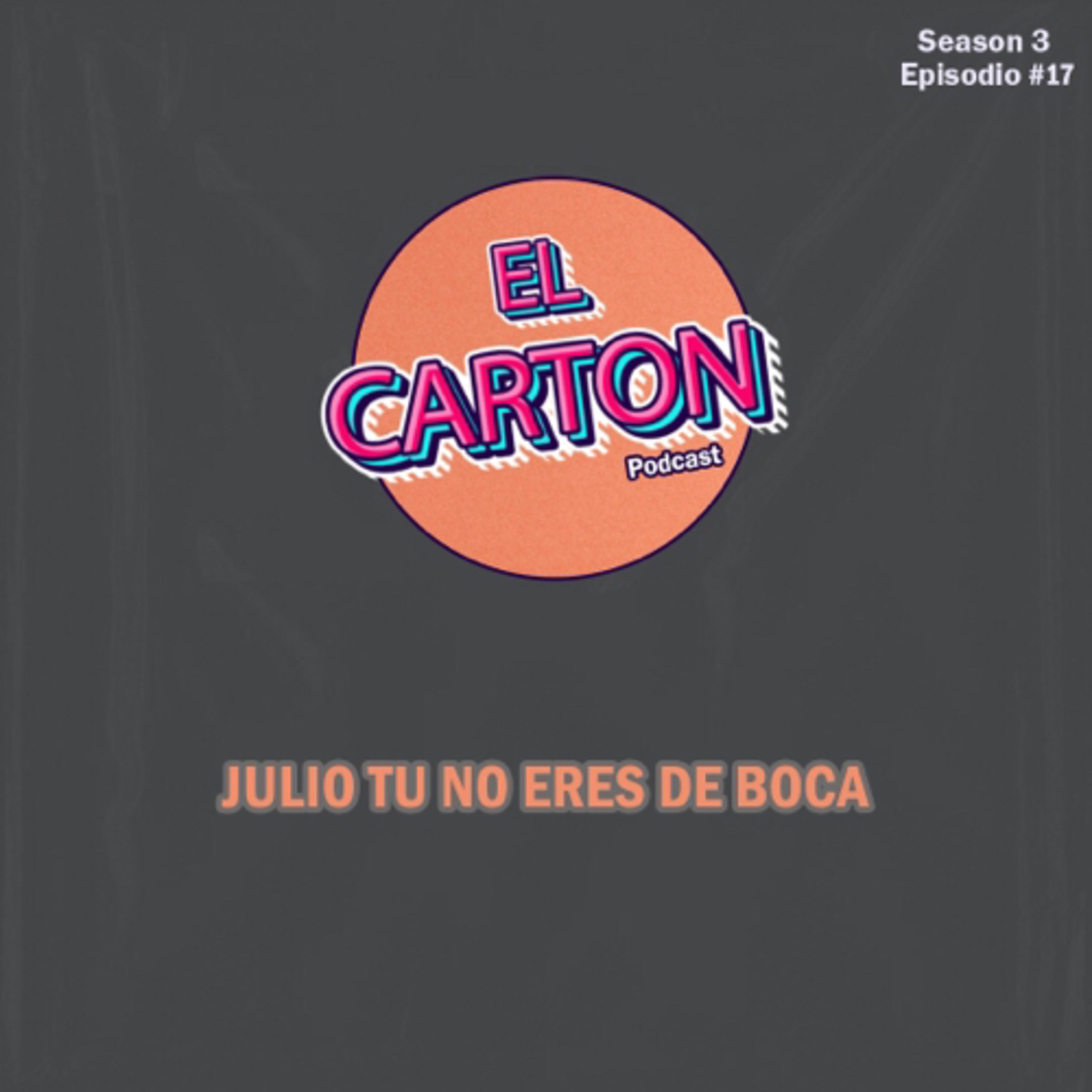 043. Julio TU NO ERE DE BOCA episode artwork