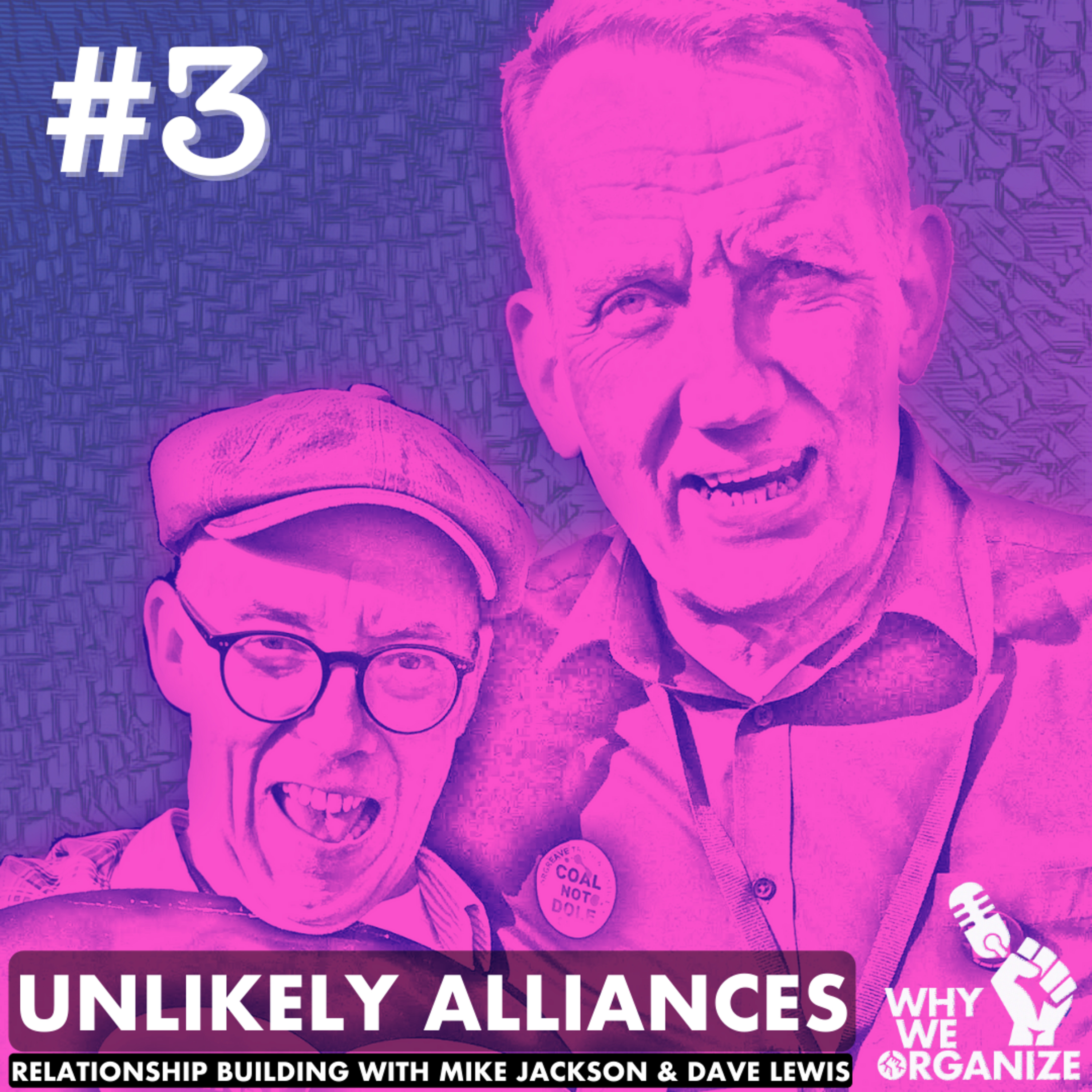 #3 - Unlikely Alliances. Relationship building with Mike Jackson & Dave Lewis.