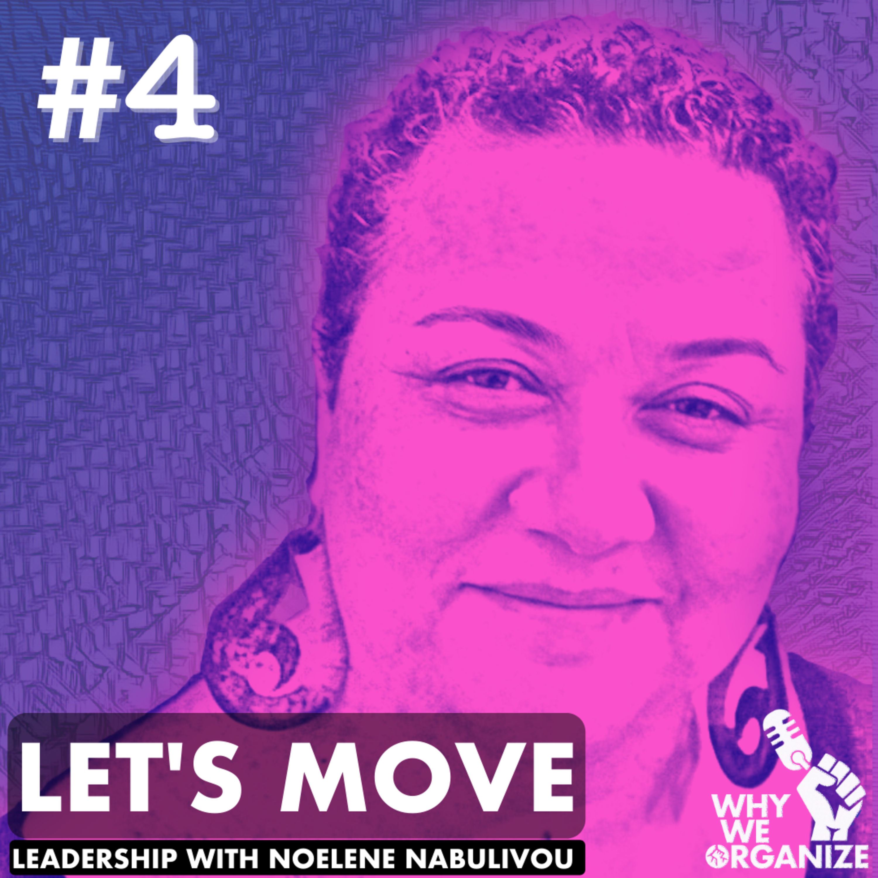 #4 - Let's move. Leadership with Noelene Nabulivou