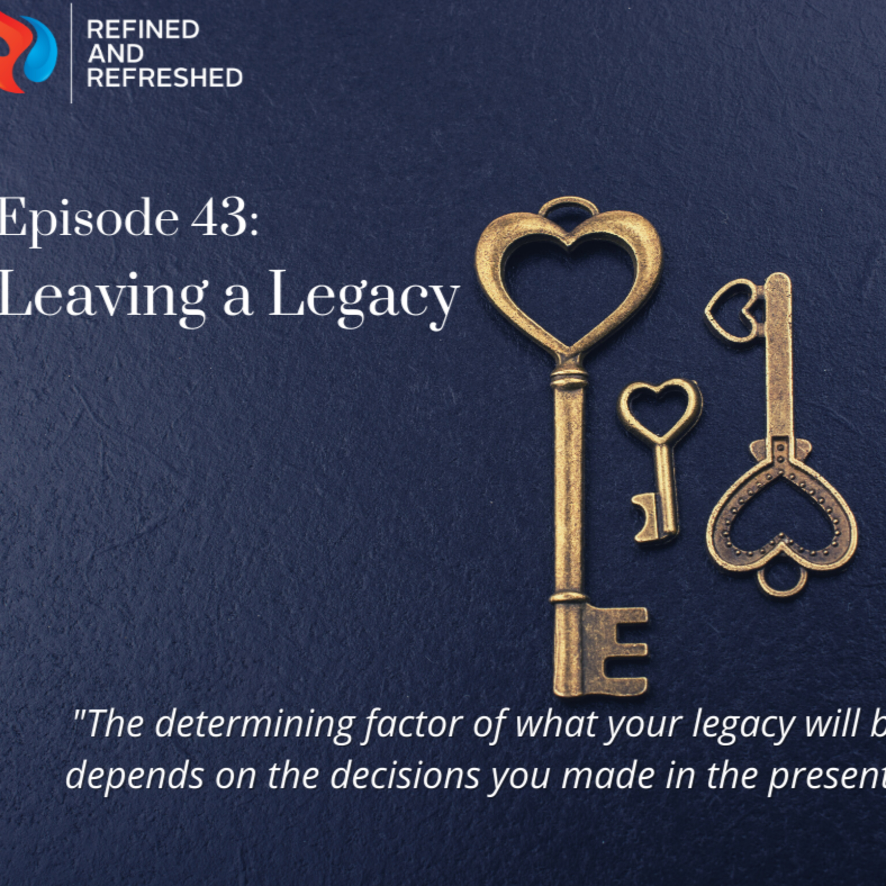 Refined and Refreshed Podcast