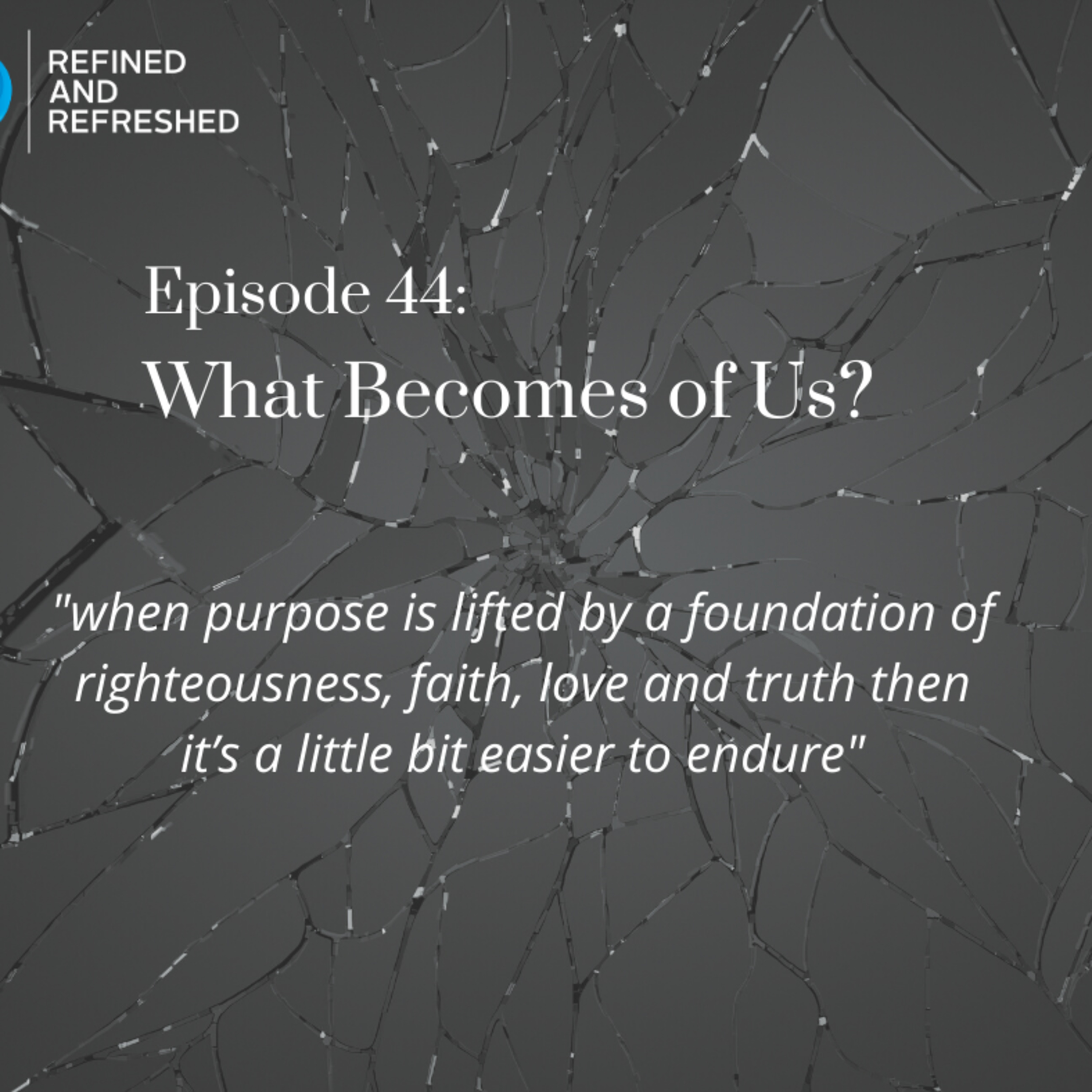 Refined and Refreshed Podcast