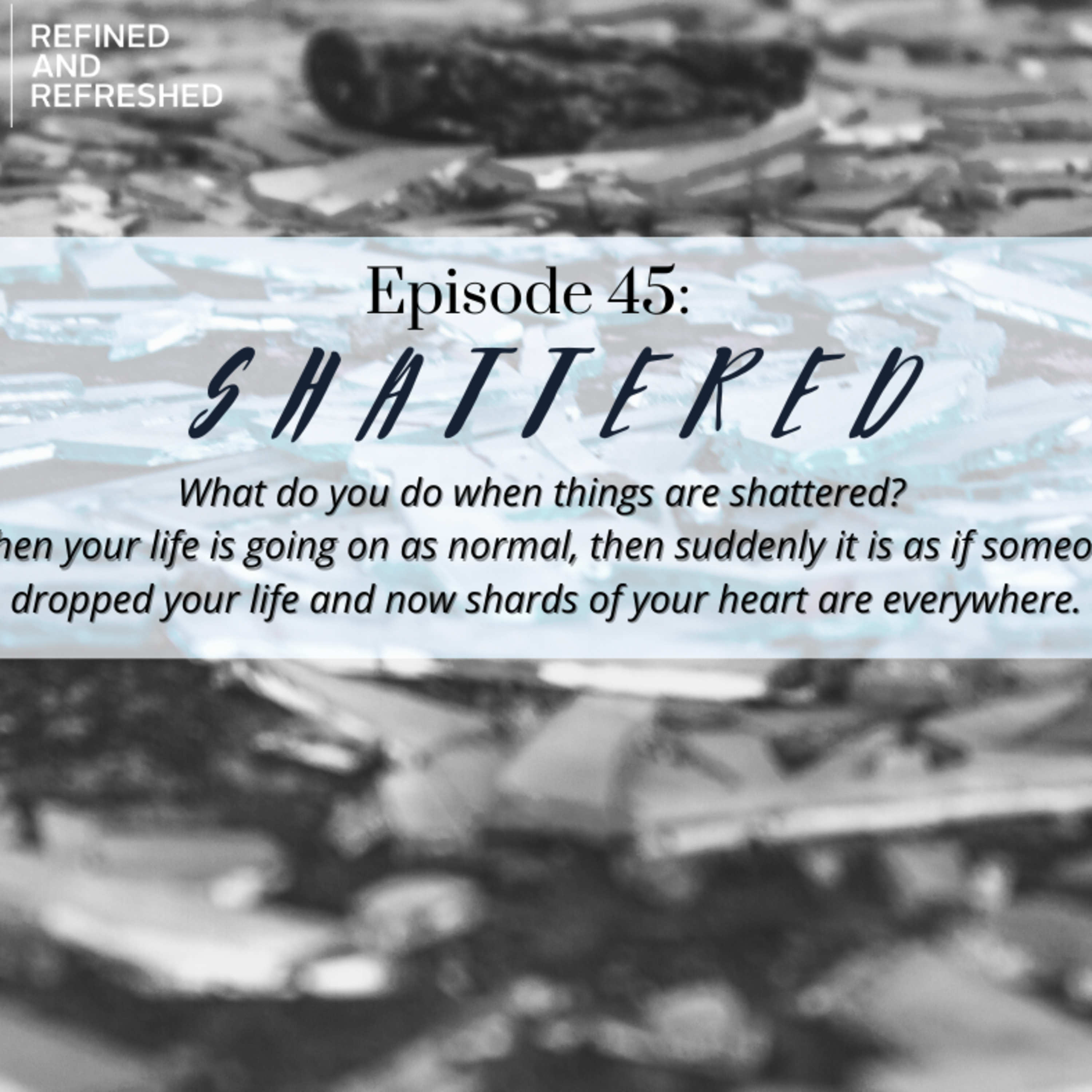 Refined and Refreshed Podcast