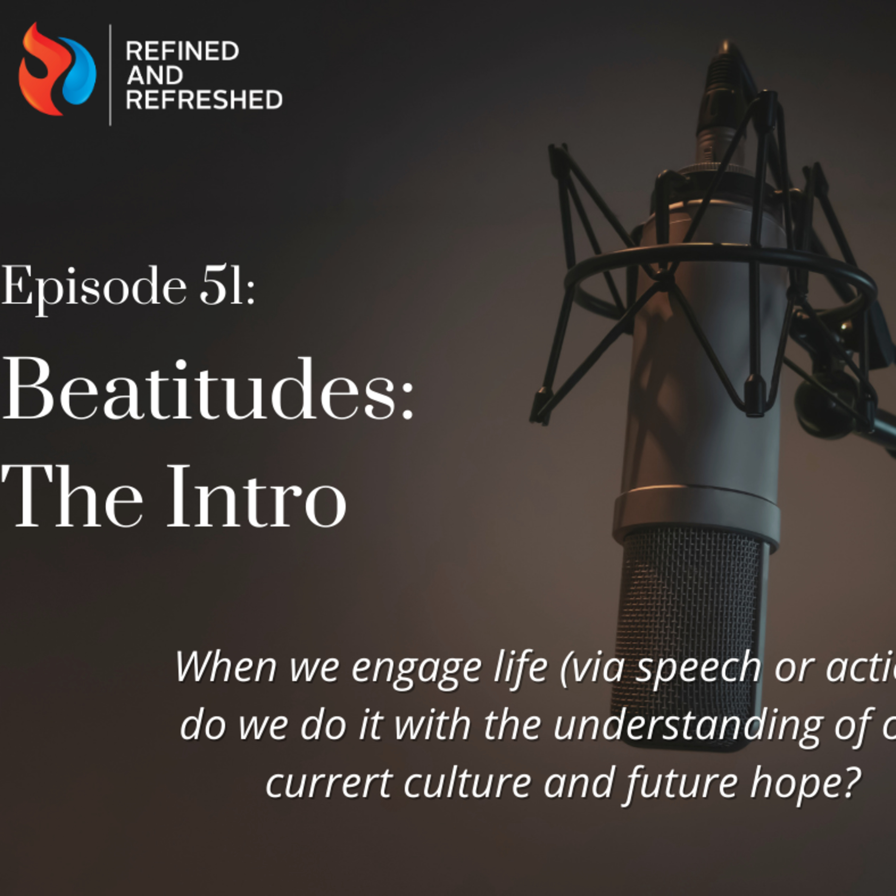 Refined and Refreshed Podcast