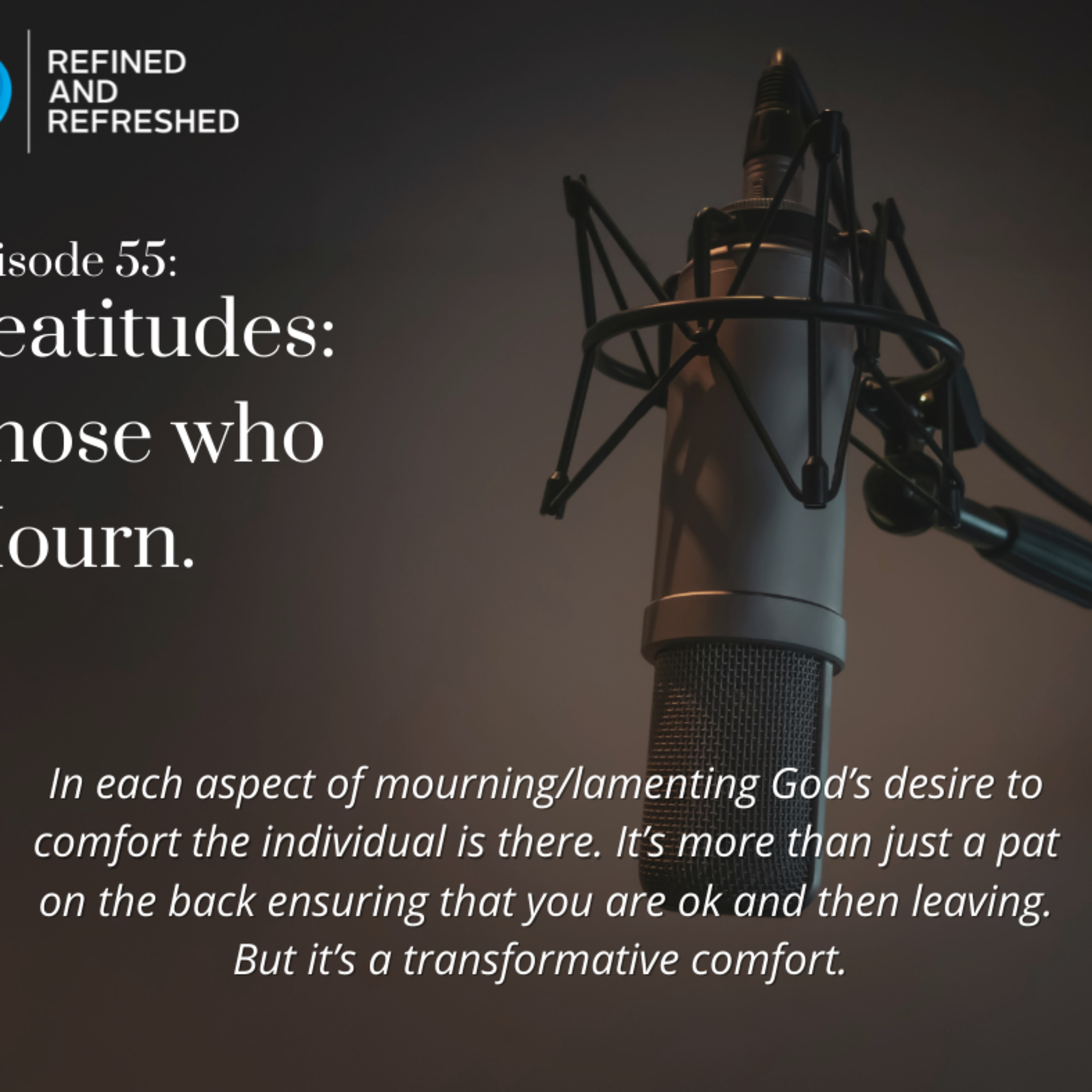 Refined and Refreshed Podcast